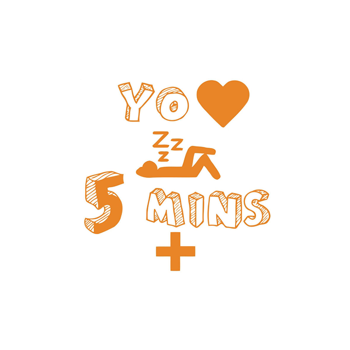you love 5 mins sticker 17x17 Cm Turuncu
