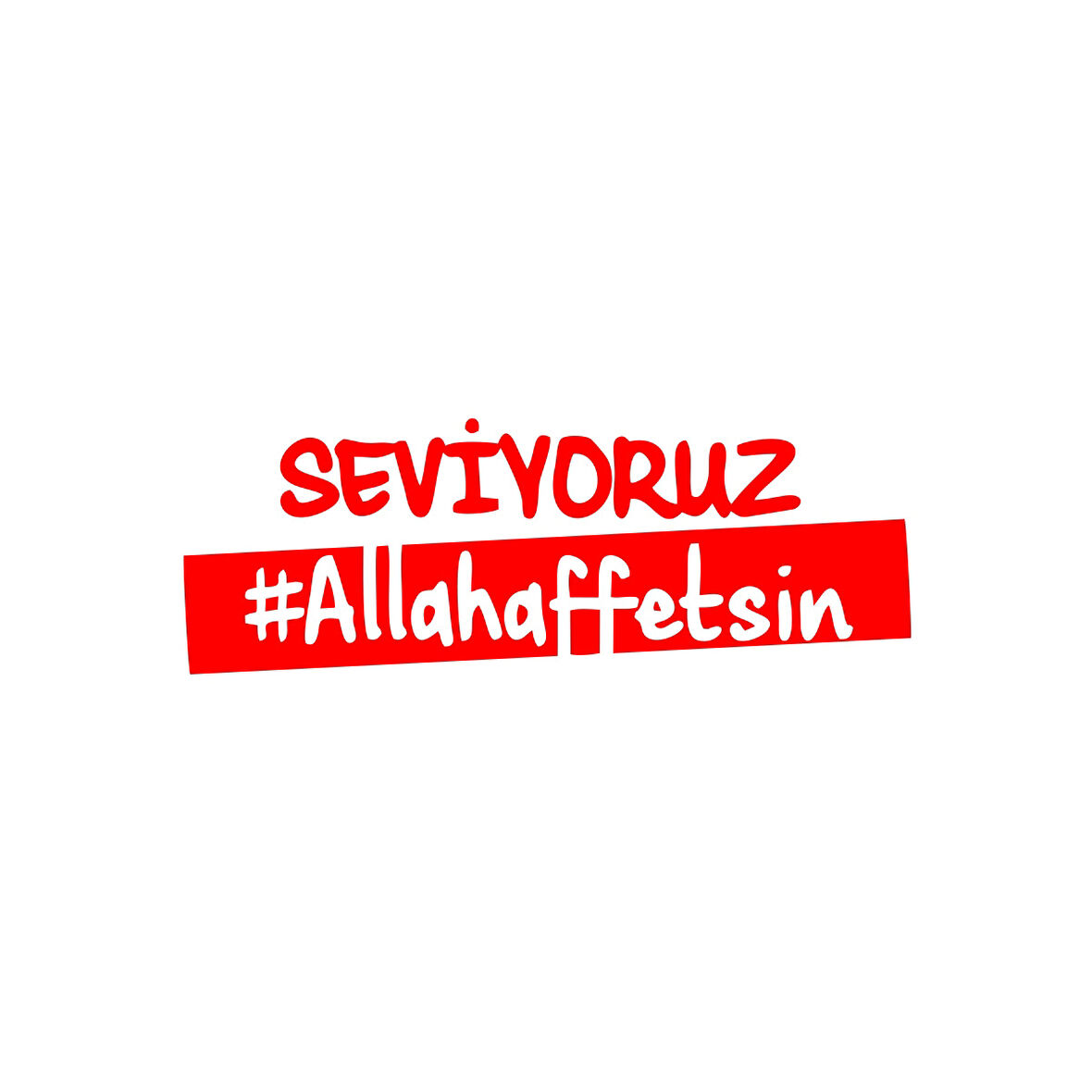 Seviyoruz Allah Affetsin Araba Sticker 17x17 Cm Kırmızı