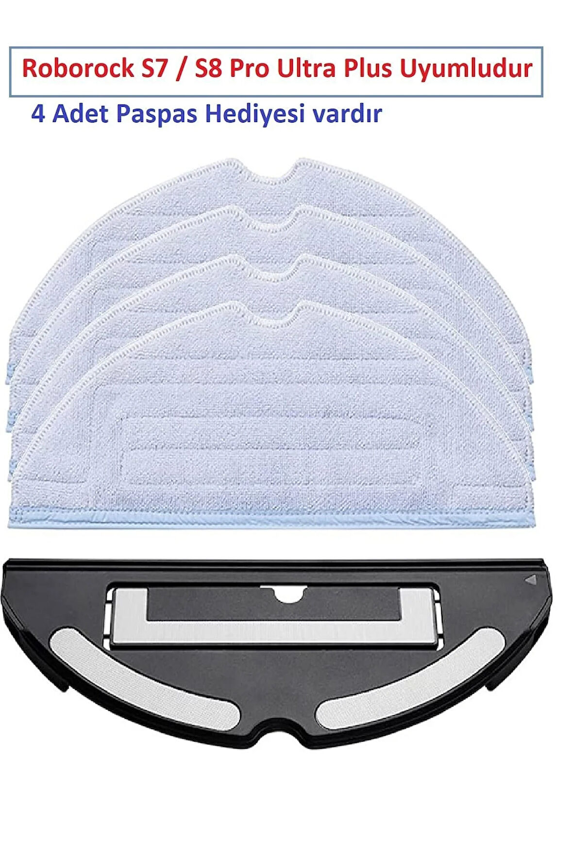 Roborock S7 Pro - Ultra Plus Uyumlu Mop Tutacağı Tutucu Aparat Ve 4 Adet Paspas
