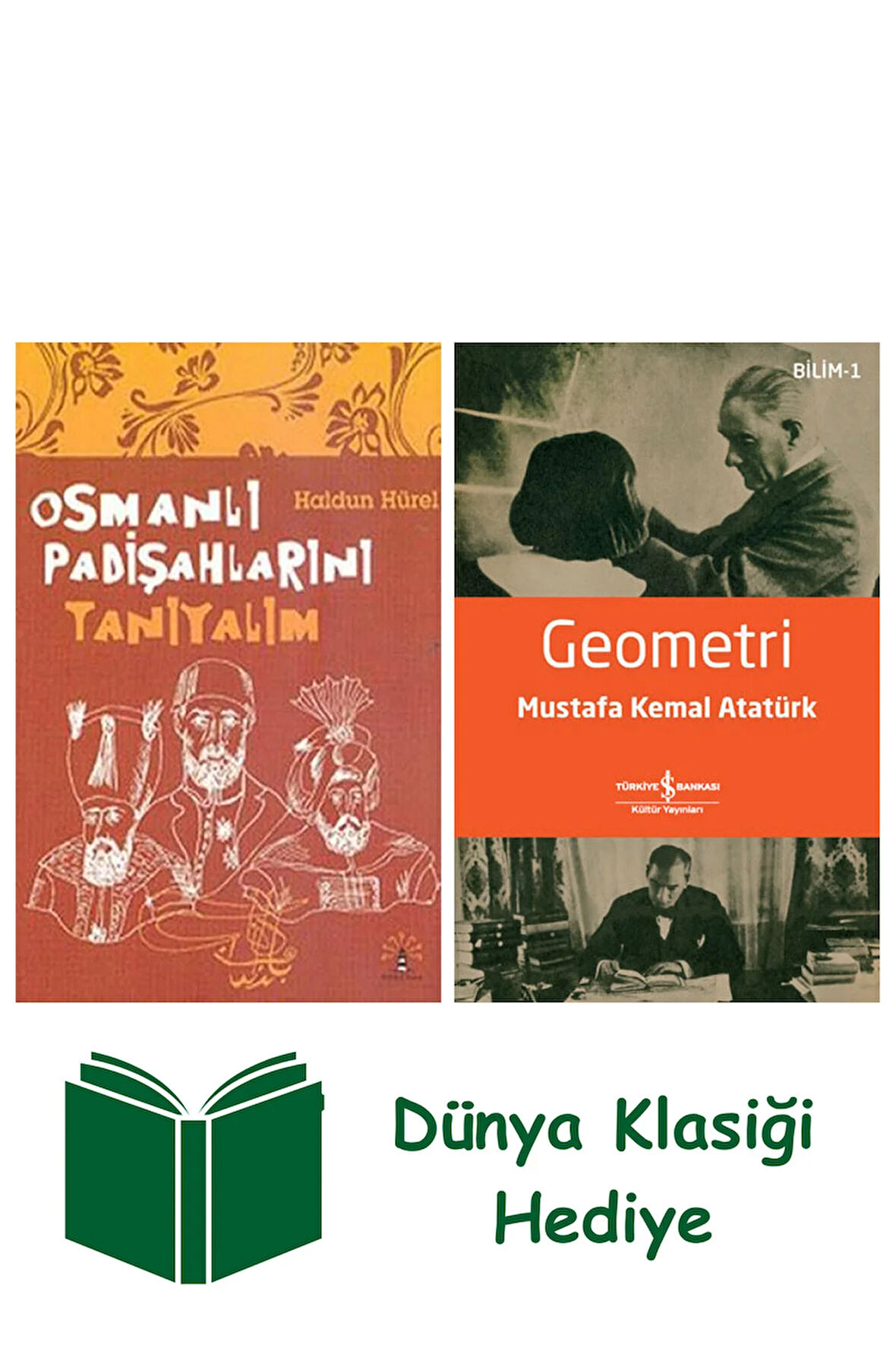 Osmanlı Padişahlarını Tanıyalım + Geometri + Dünya Klasiği Hediye
