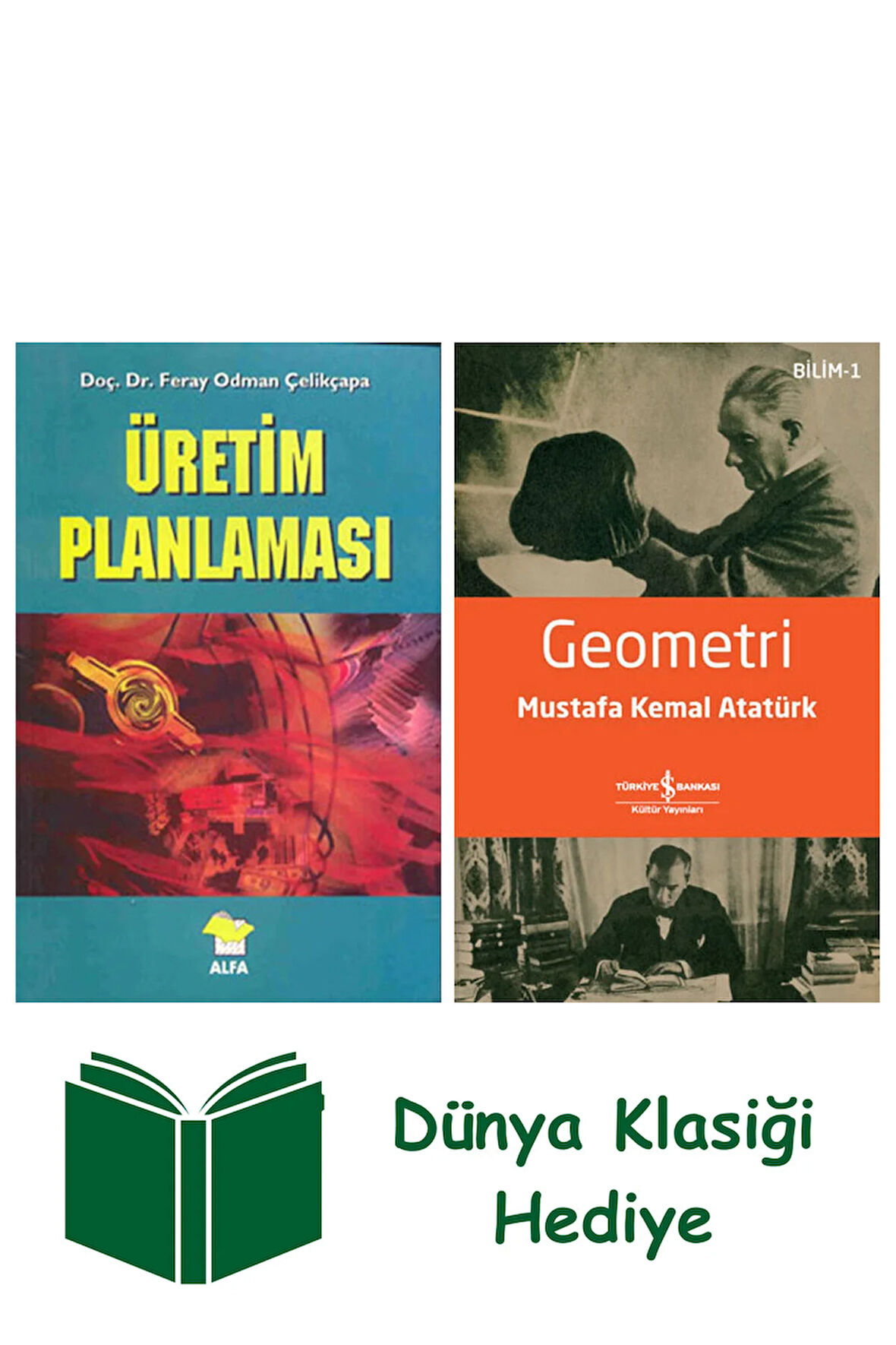 Üretim Planlaması + Geometri + Dünya Klasiği Hediye