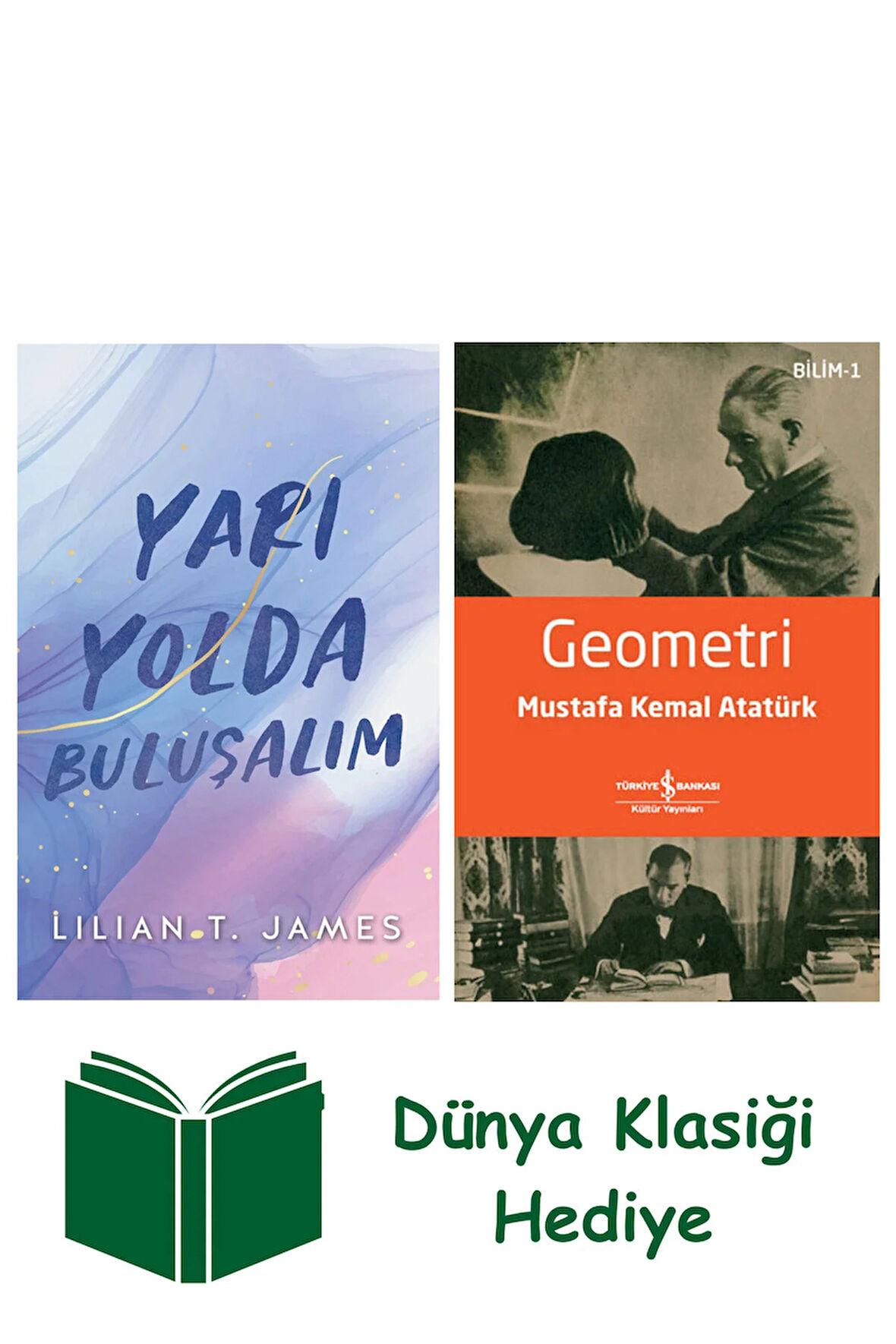 Yarı Yolda Buluşalım + Geometri + Dünya Klasiği Hediye