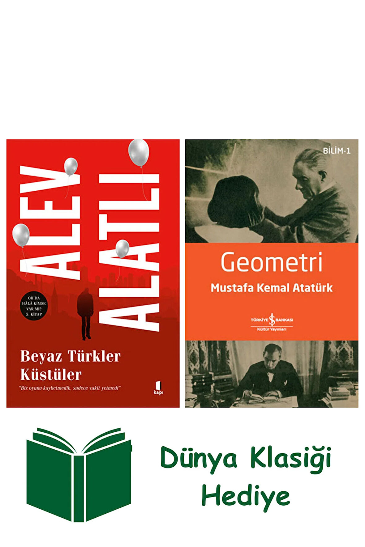 Beyaz Türkler Küstüler + Geometri + Dünya Klasiği Hediye