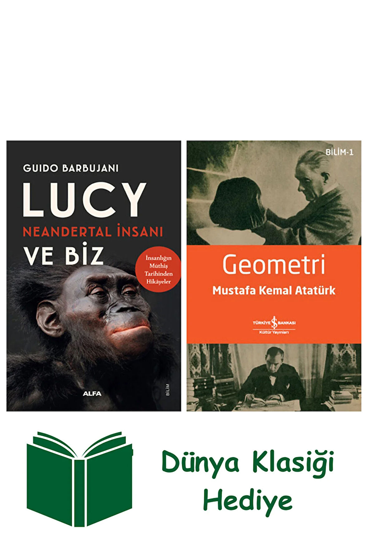 Lucy Neandertal İnsanı ve Biz + Geometri + Dünya Klasiği Hediye