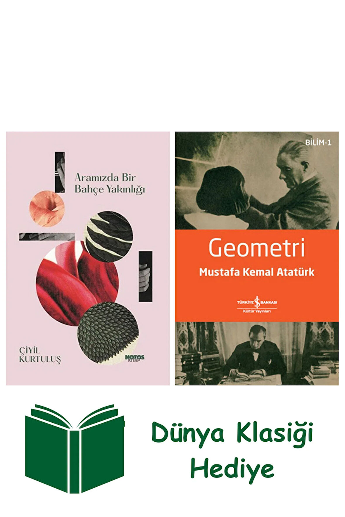 Aramızda Bir Bahçe Yakınlığı + Geometri + Dünya Klasiği Hediye