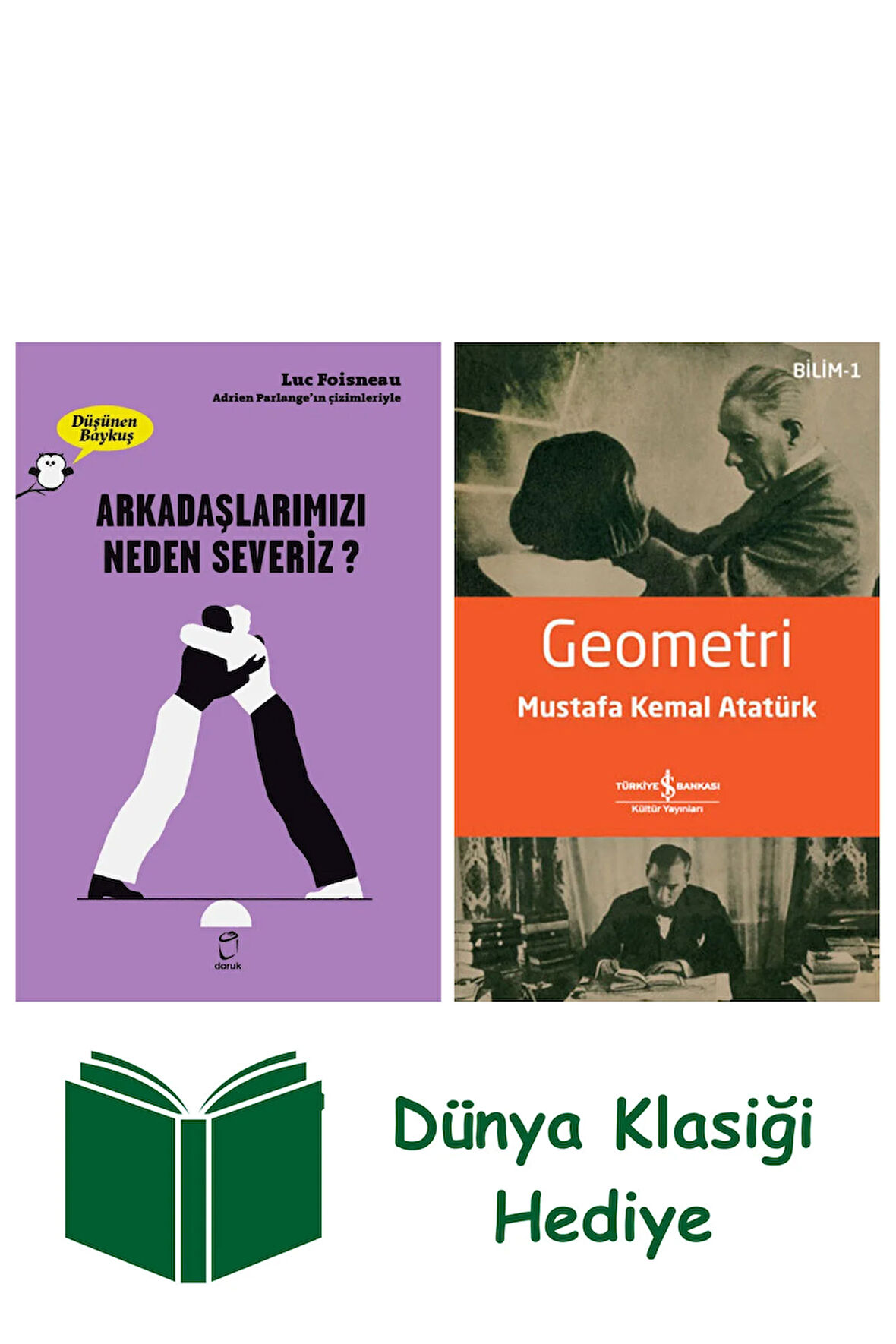 Arkadaşlarımızı Neden Severiz? - Düşünen Baykuş + Geometri + Dünya Klasiği Hediye