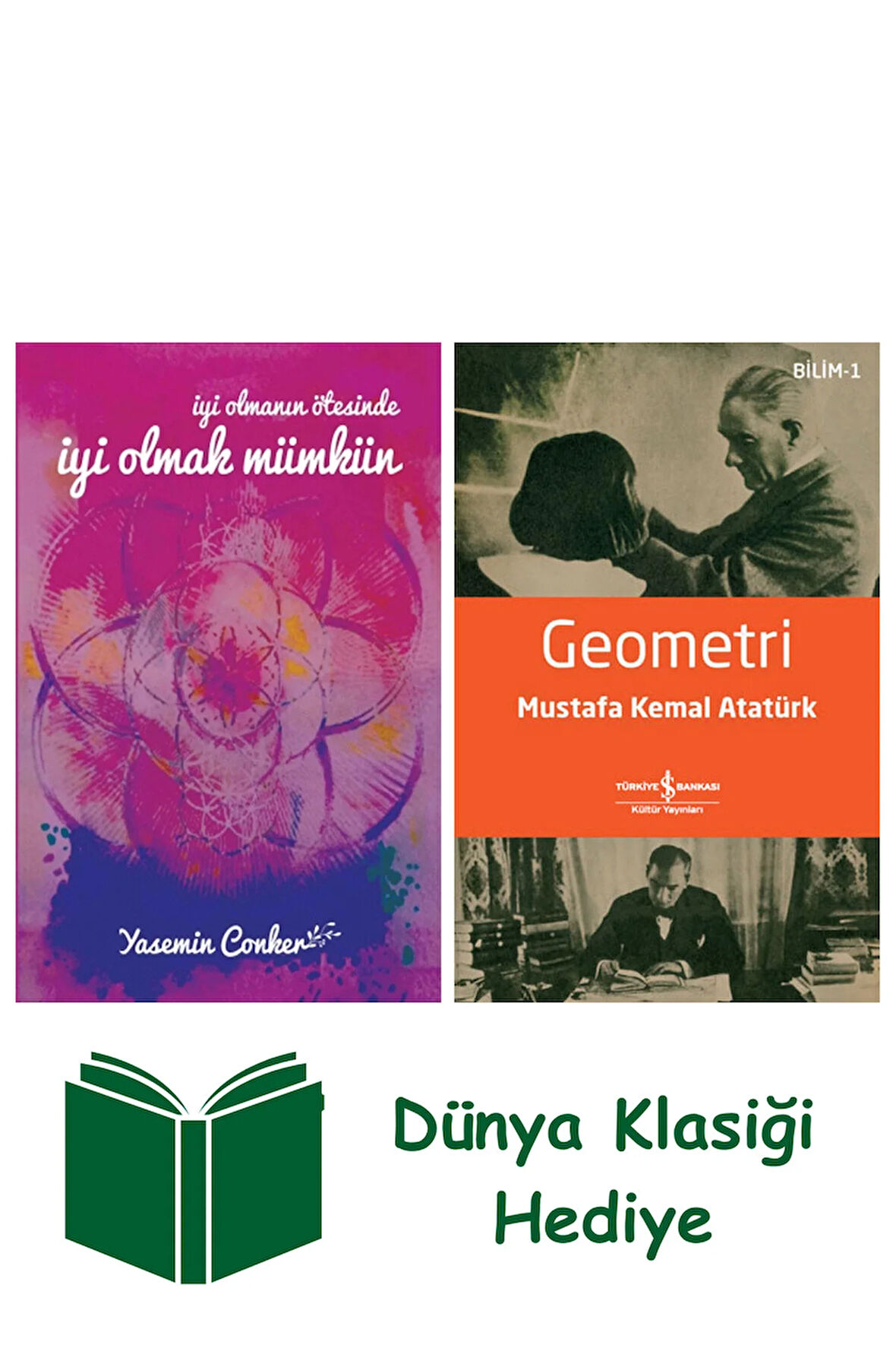 İyi Olmanın Ötesinde İyi Olmak Mümkün + Geometri + Dünya Klasiği Hediye