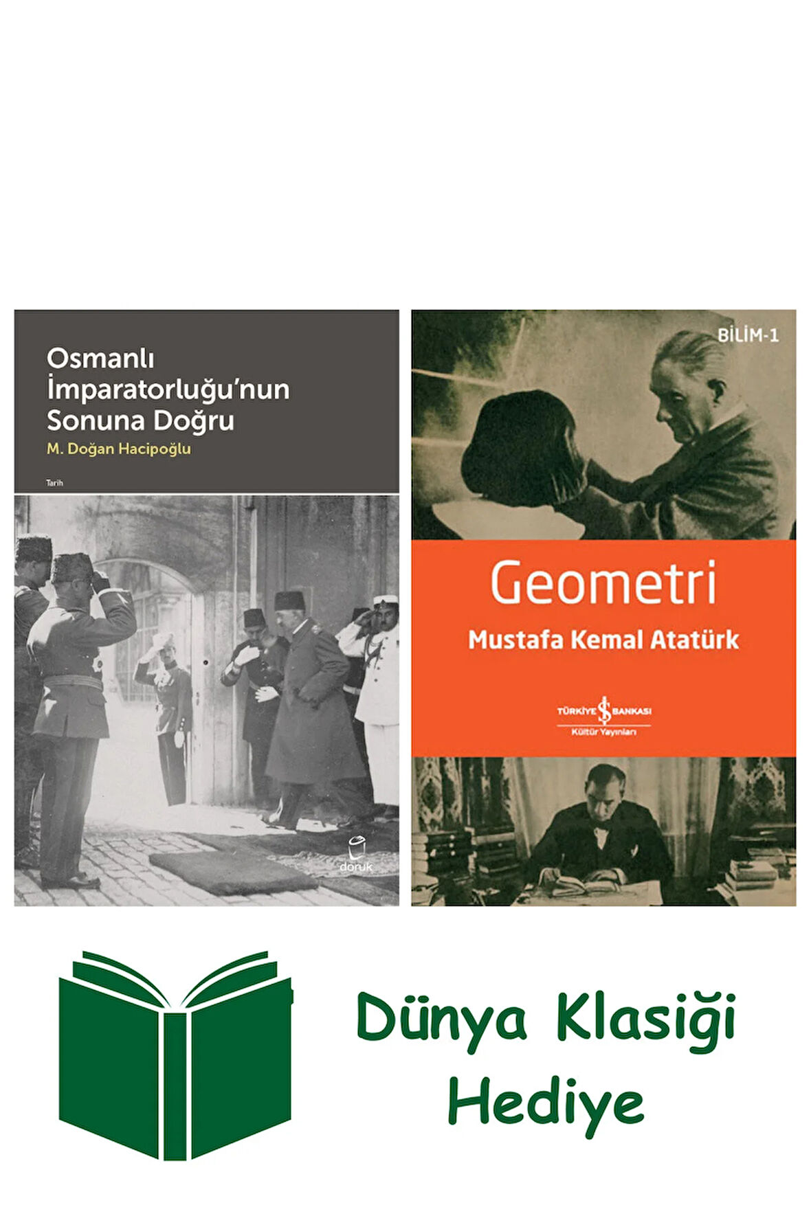 Osmanlı İmparatorluğu’nun Sonuna Doğru + Geometri + Dünya Klasiği Hediye