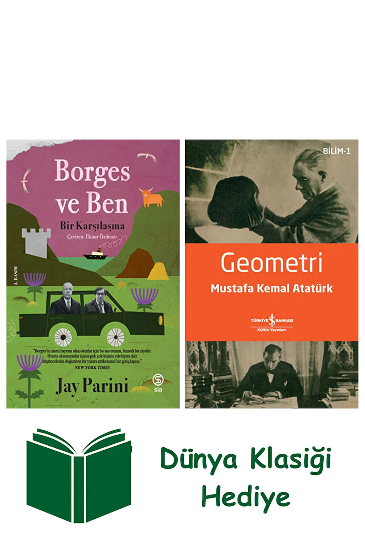 Borges ve Ben - Bir Karşılaşma + Geometri + Dünya Klasiği Hediye