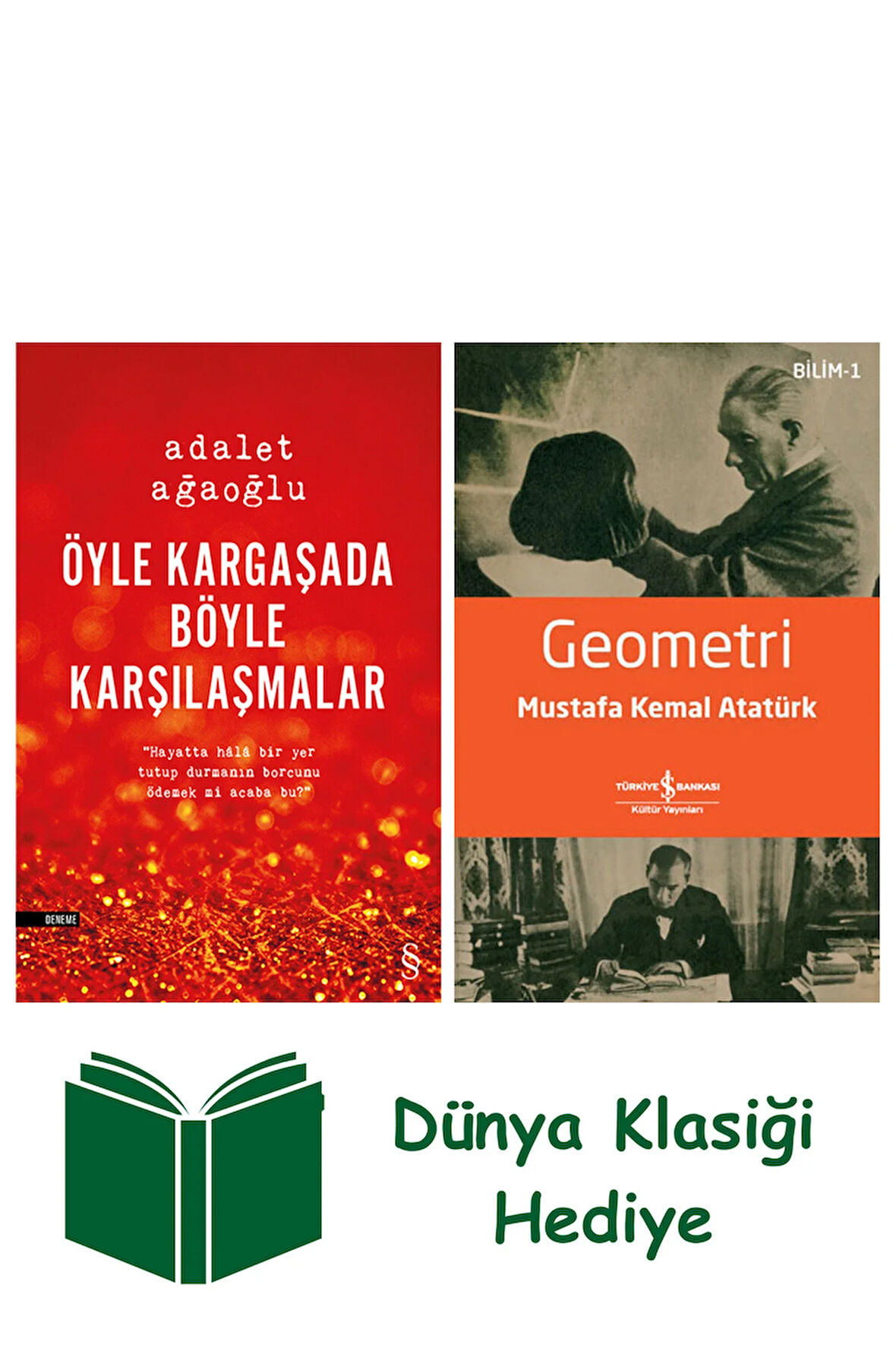 Öyle Kargaşada Böyle Karşılaşmalar + Geometri + Dünya Klasiği Hediye