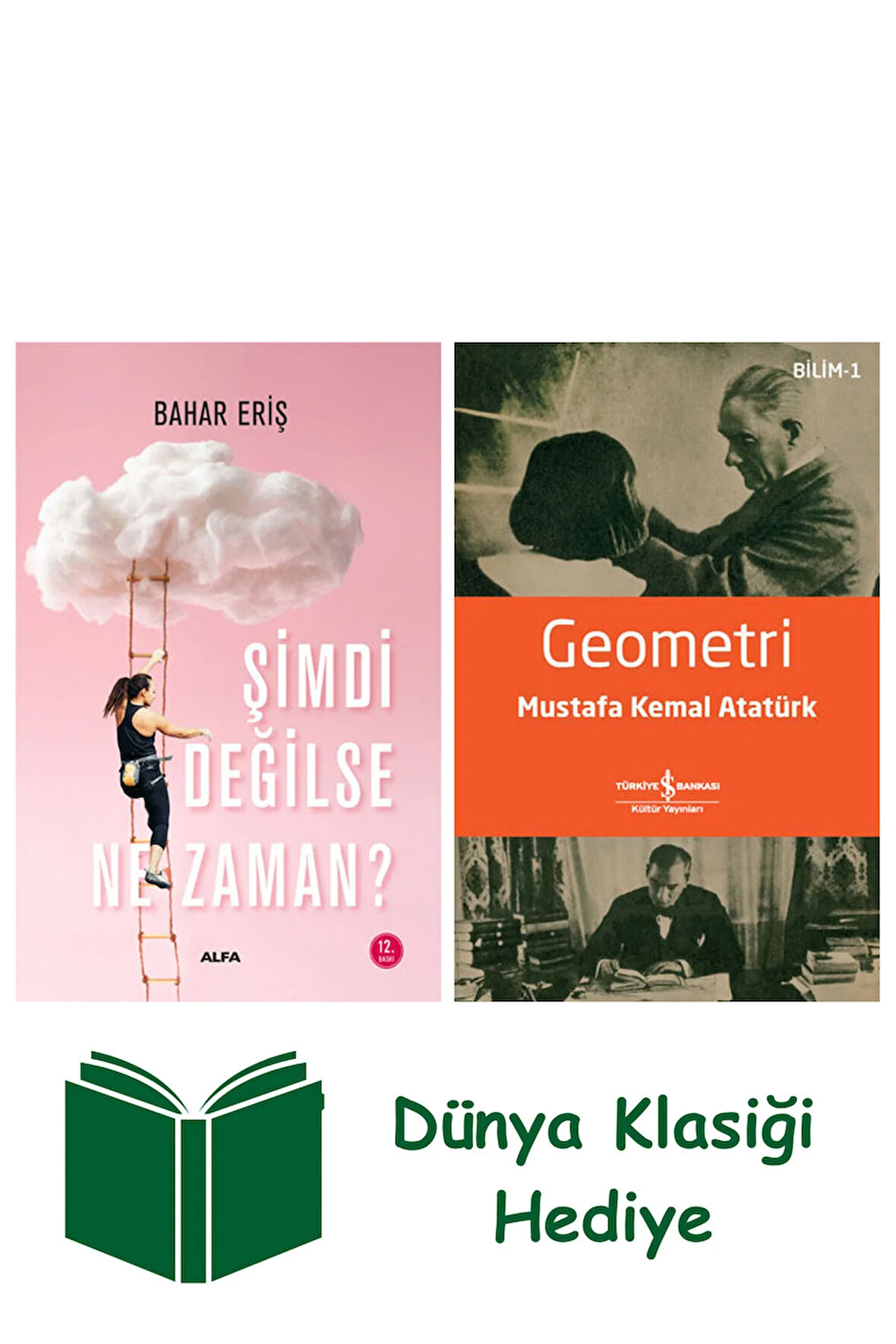 Şimdi Değilse Ne Zaman? + Geometri + Dünya Klasiği Hediye