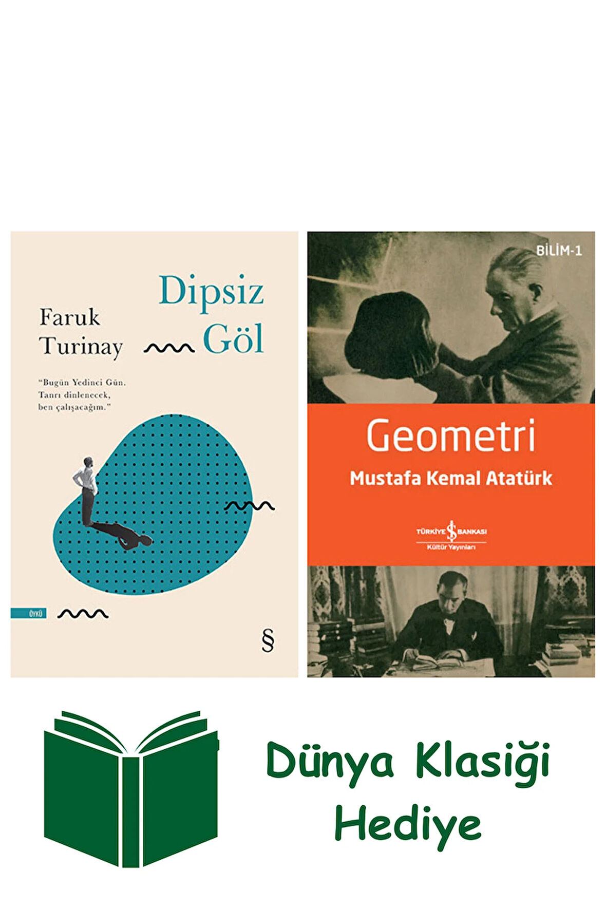 Dipsiz Göl + Geometri + Dünya Klasiği Hediye