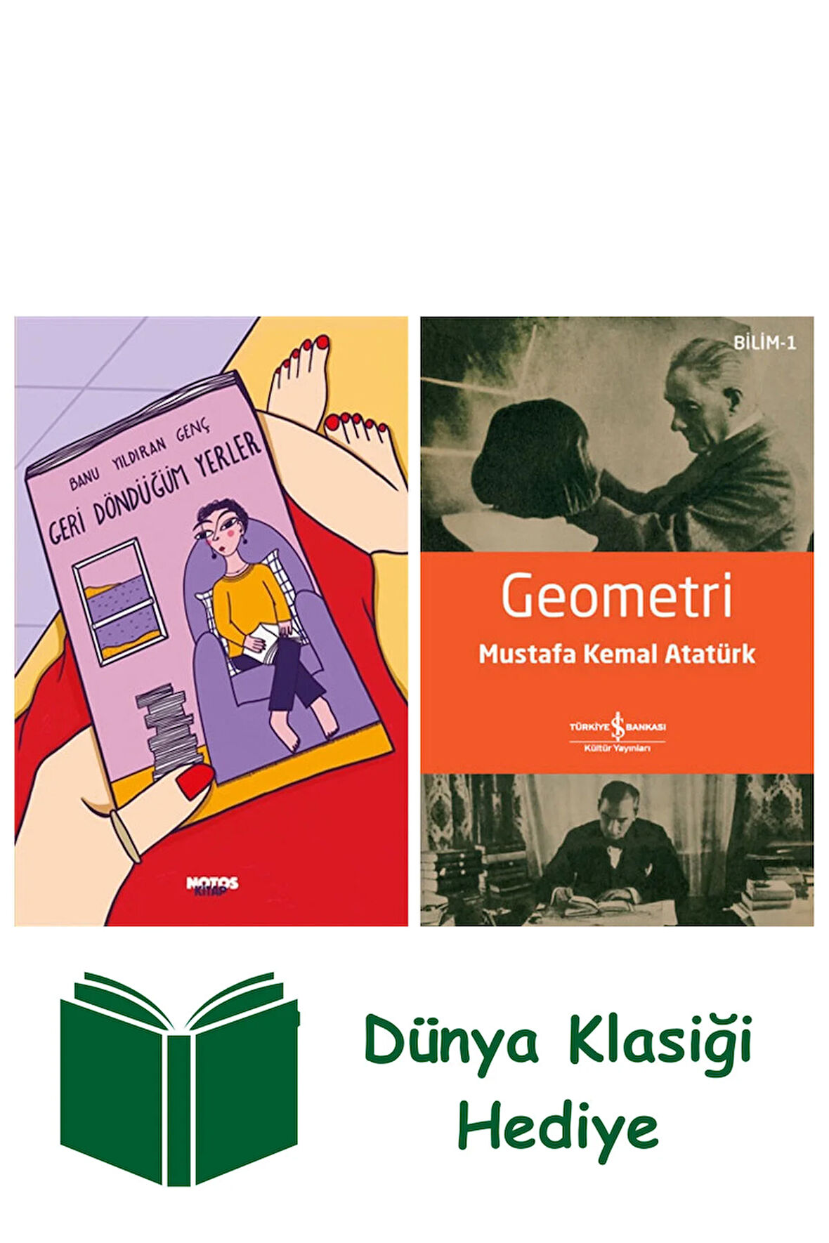 Geri Döndüğüm Yerler + Geometri + Dünya Klasiği Hediye