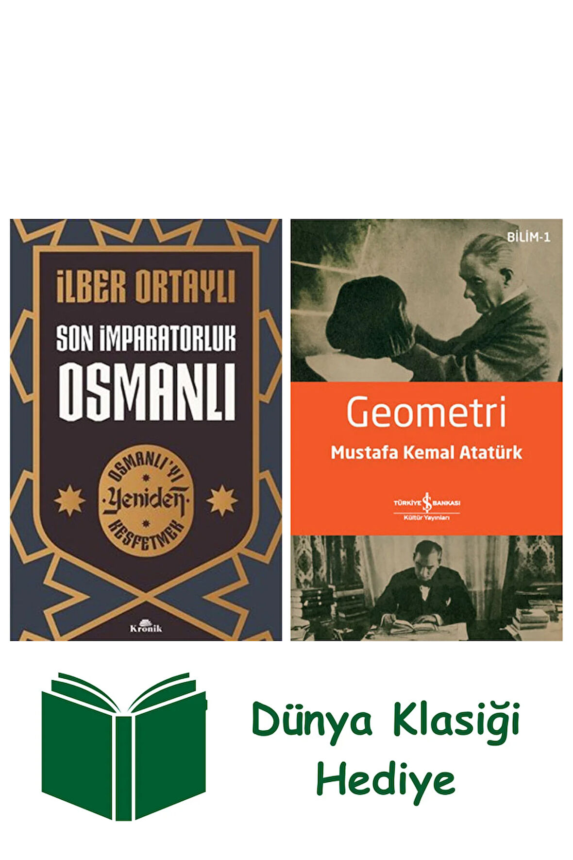 Son İmparatorluk Osmanlı - Osmanlı'yı Yeniden Keşfetmek + Geometri + Dünya Klasiği Hediye