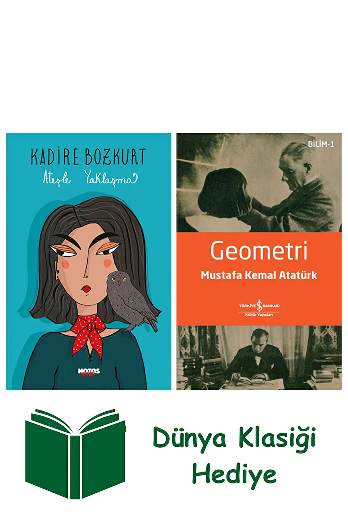 Ateşle Yaklaşma + Geometri + Dünya Klasiği Hediye