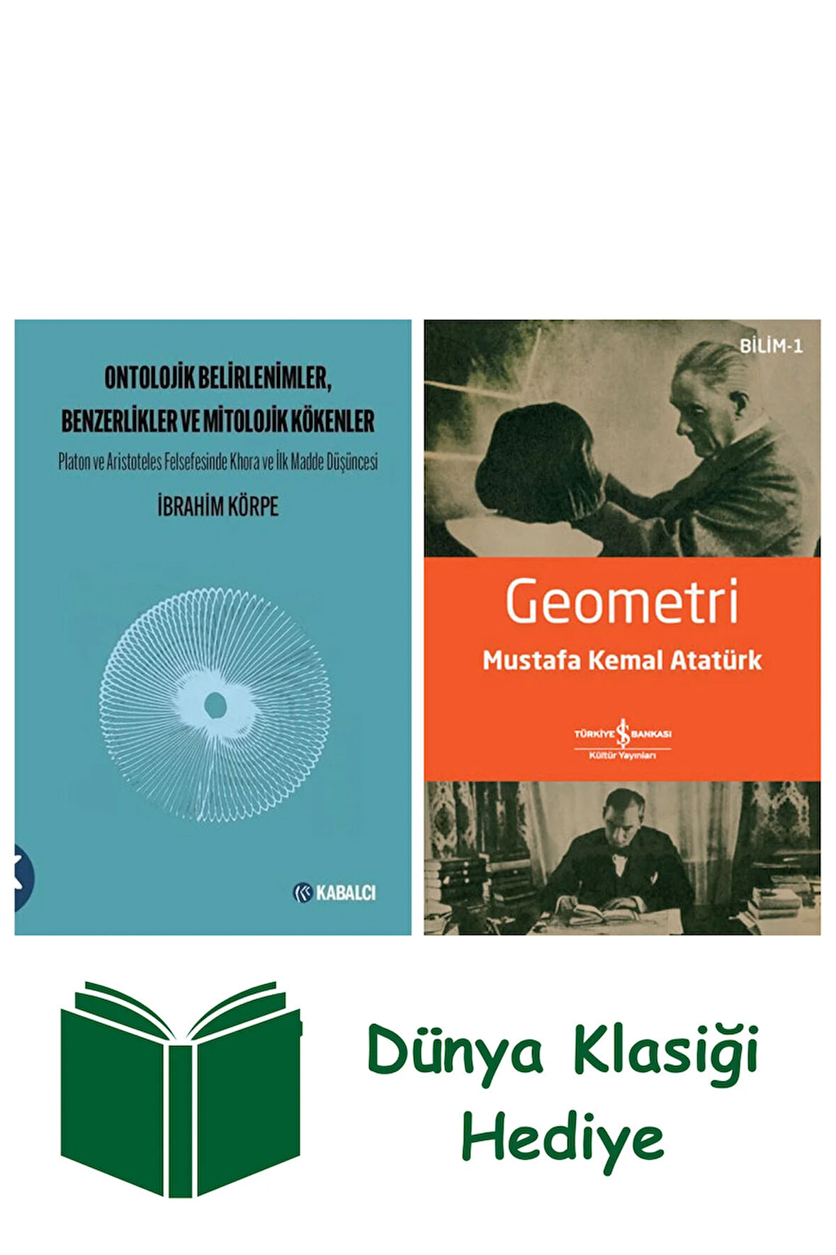 Ontolojik Belirlenimler Benzerlikler ve Mitolojik Kökenler + Geometri + Dünya Klasiği Hediye