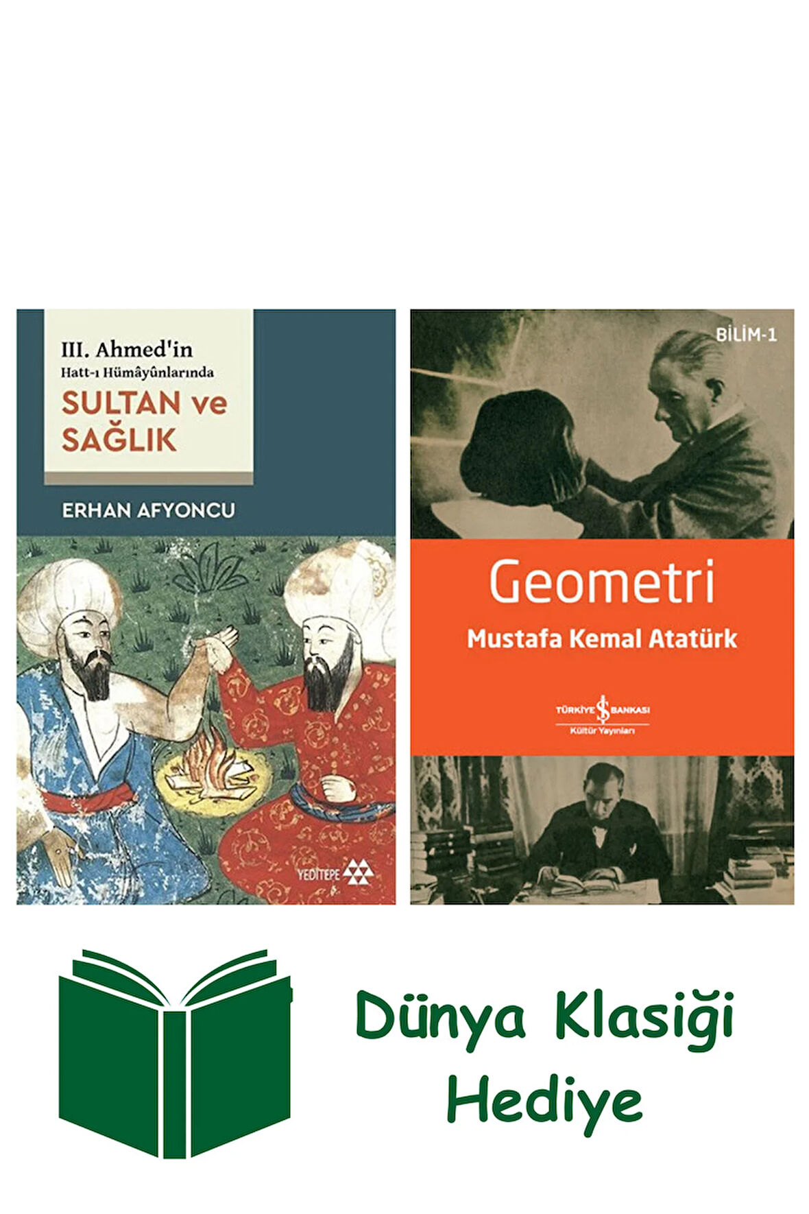 III. Ahmed’in Hatt-ı Hümayûnlarında Sultan ve Sağlık + Geometri + Dünya Klasiği Hediye