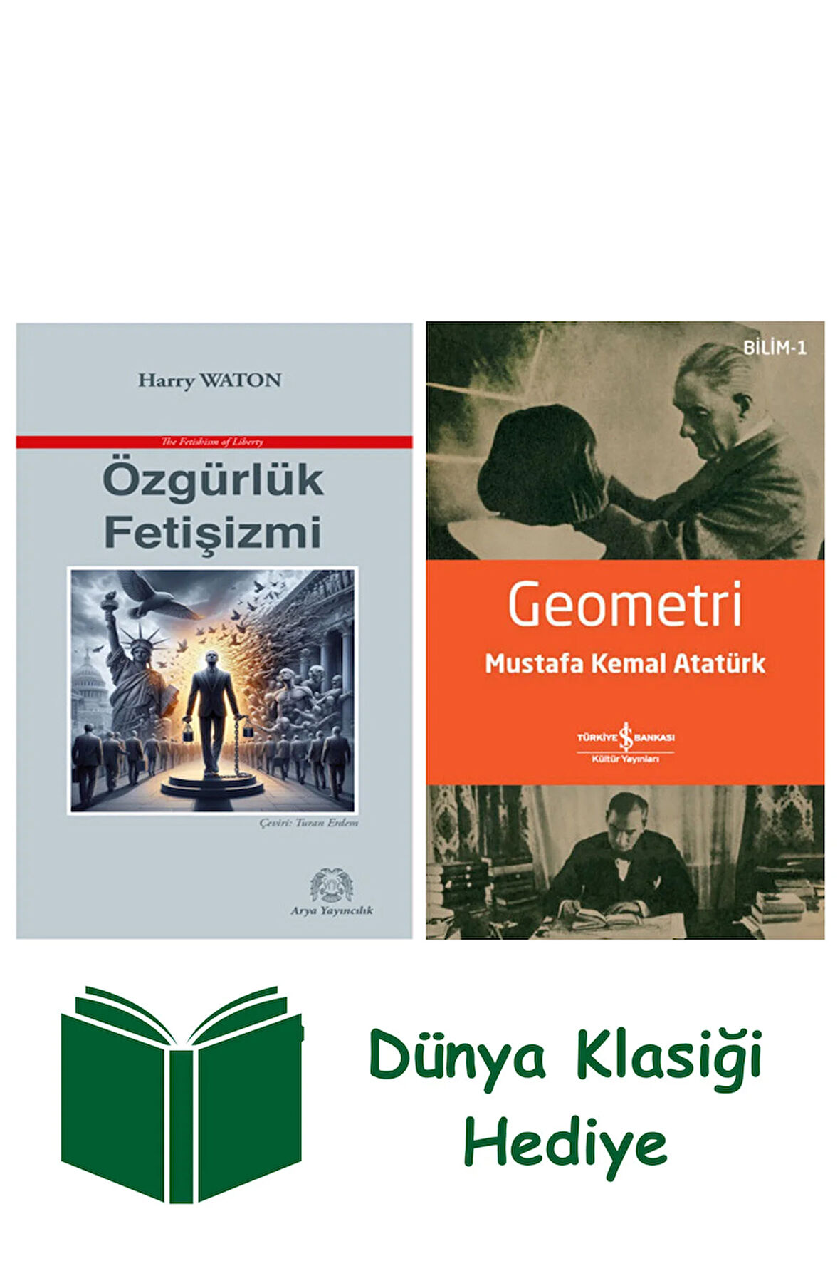 Özgürlük Fetişizmi + Geometri + Dünya Klasiği Hediye