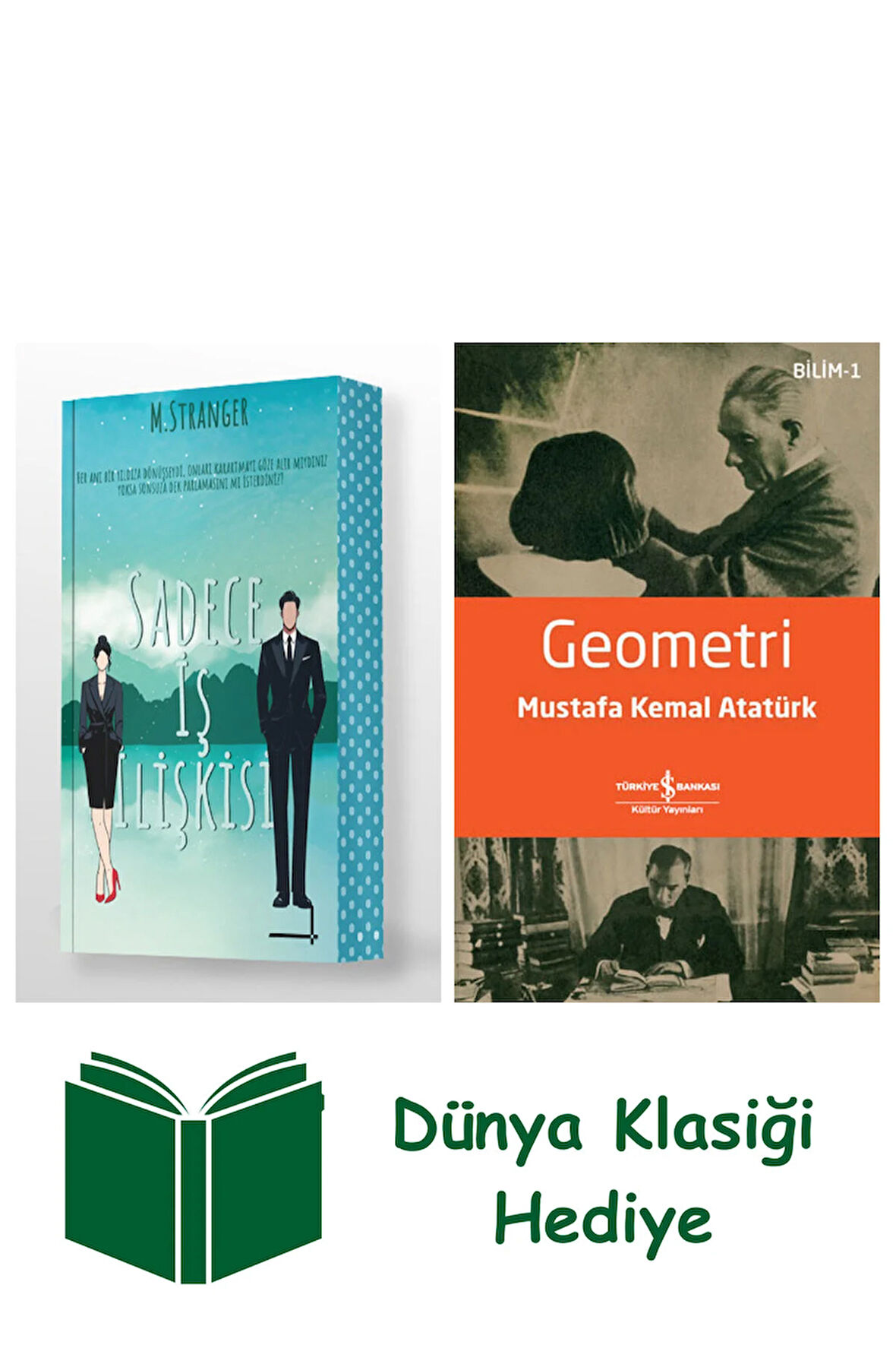 Sadece İş İlişkisi + Geometri + Dünya Klasiği Hediye