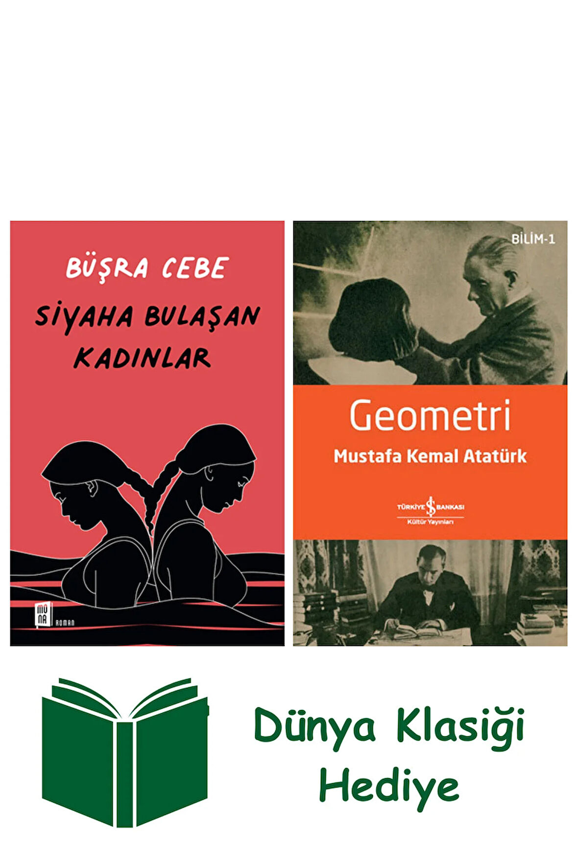Siyaha Bulaşan Kadınlar + Geometri + Dünya Klasiği Hediye