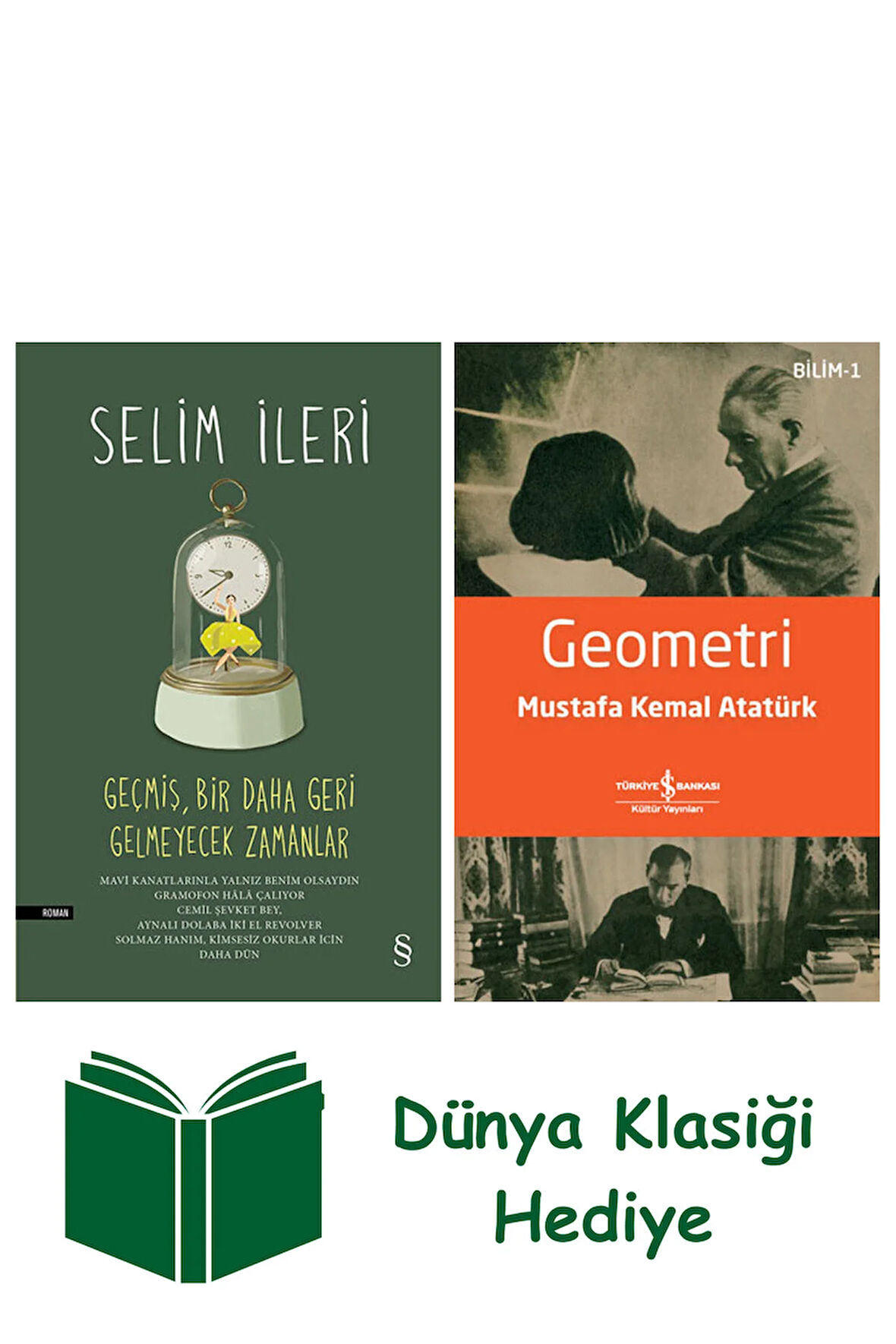Geçmiş, Bir Daha Geri Gelmeyecek Zamanlar (Ciltli) + Geometri + Dünya Klasiği Hediye