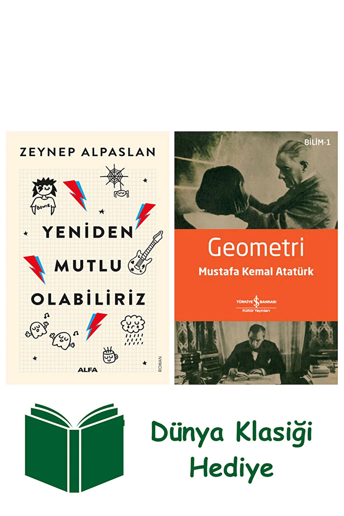 Yeniden Mutlu Olabiliriz + Geometri + Dünya Klasiği Hediye