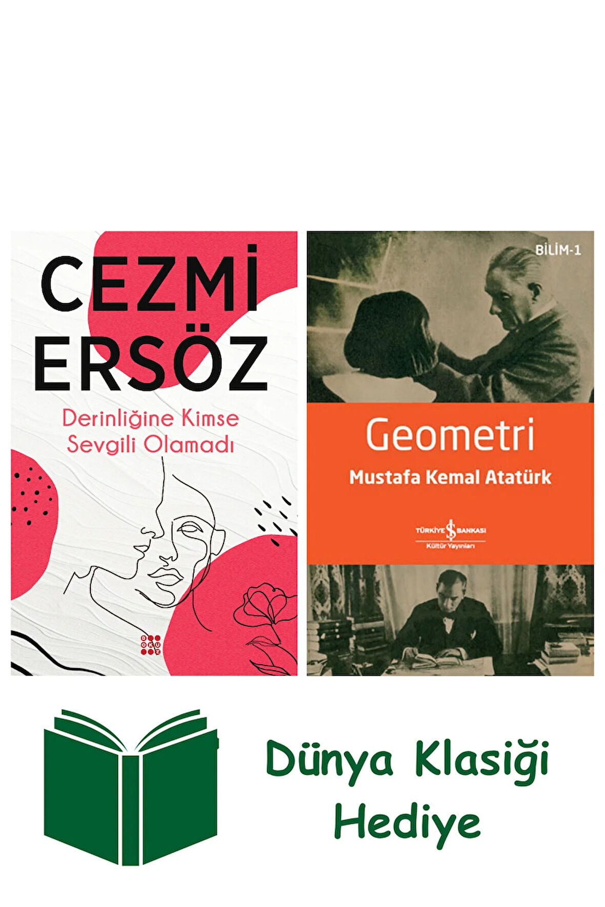 Derinliğine Kimse Sevgili Olamadı + Geometri + Dünya Klasiği Hediye