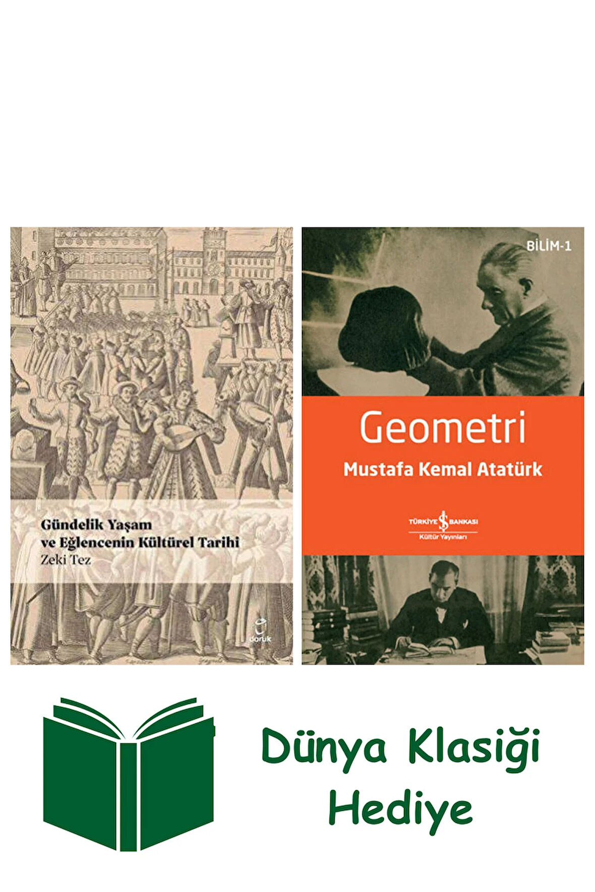 Gündelik Yaşam ve Eğlencenin Kültürel Tarihi + Geometri + Dünya Klasiği Hediye