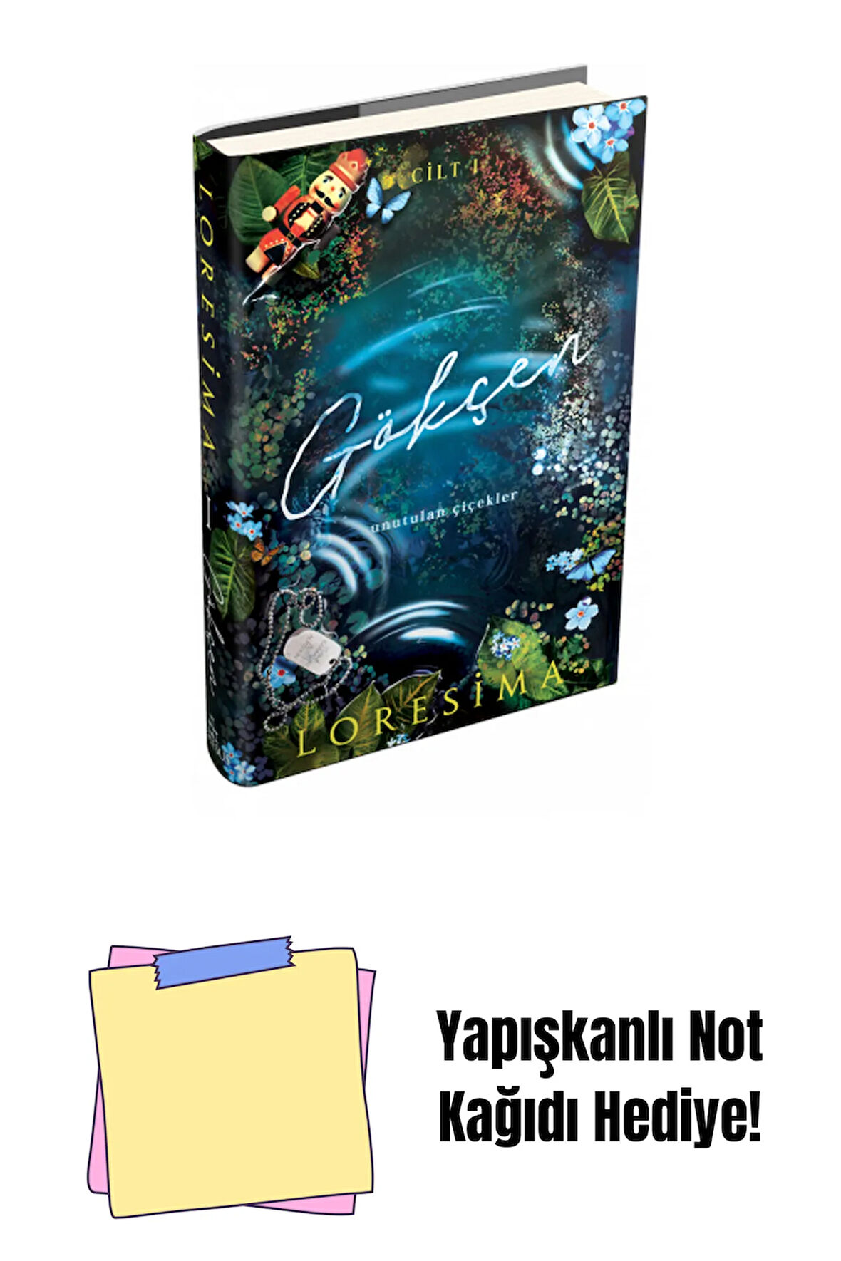 GÖKÇEN-1: UNUTULMUŞ ÇİÇEKLER, CİLTLİ + Yapışkanlı Not Kağıdı