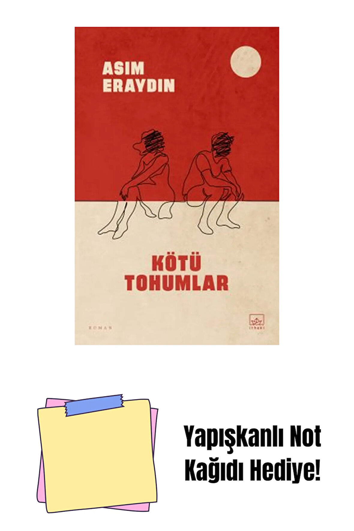 Kötü Tohumlar + Yapışkanlı Not Kağıdı