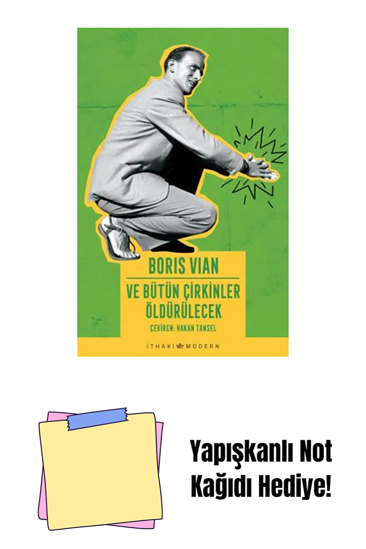 Ve Bütün Çirkinler Öldürülecek + Yapışkanlı Not Kağıdı