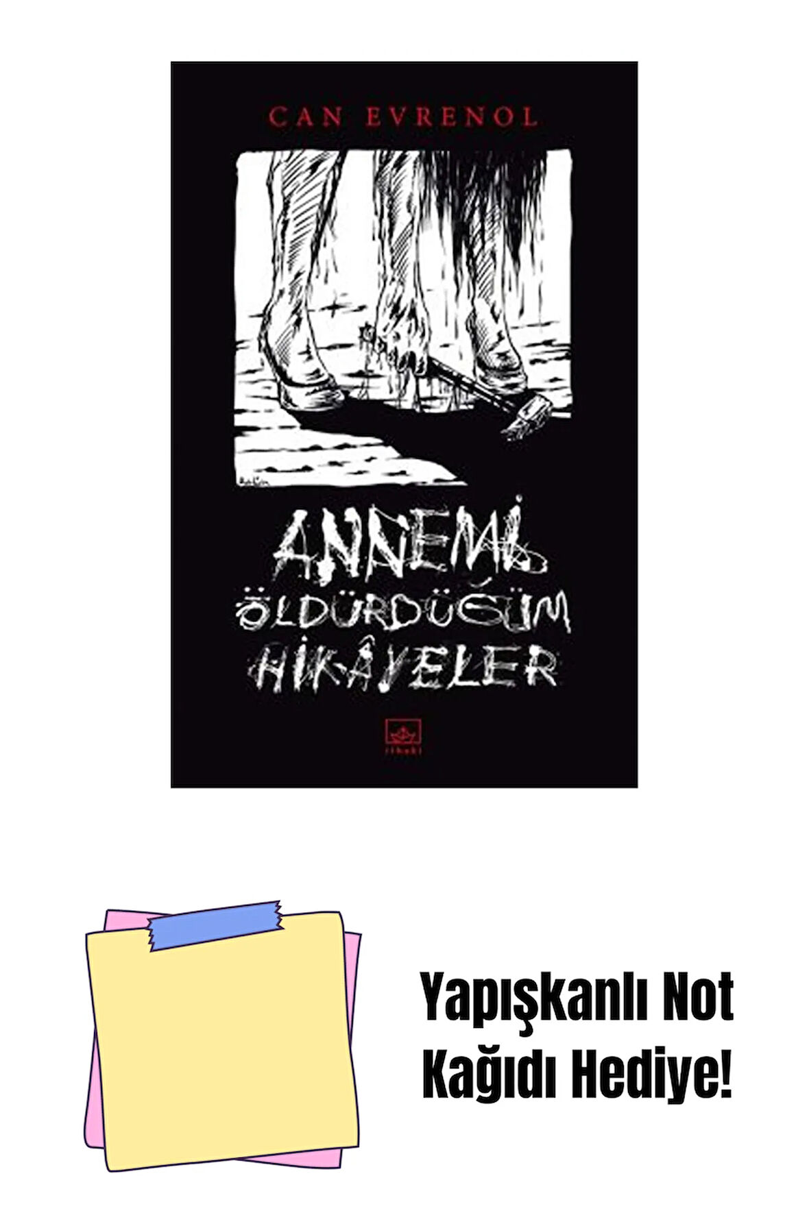 Annemi Öldürdüğüm Hikayeler + Yapışkanlı Not Kağıdı