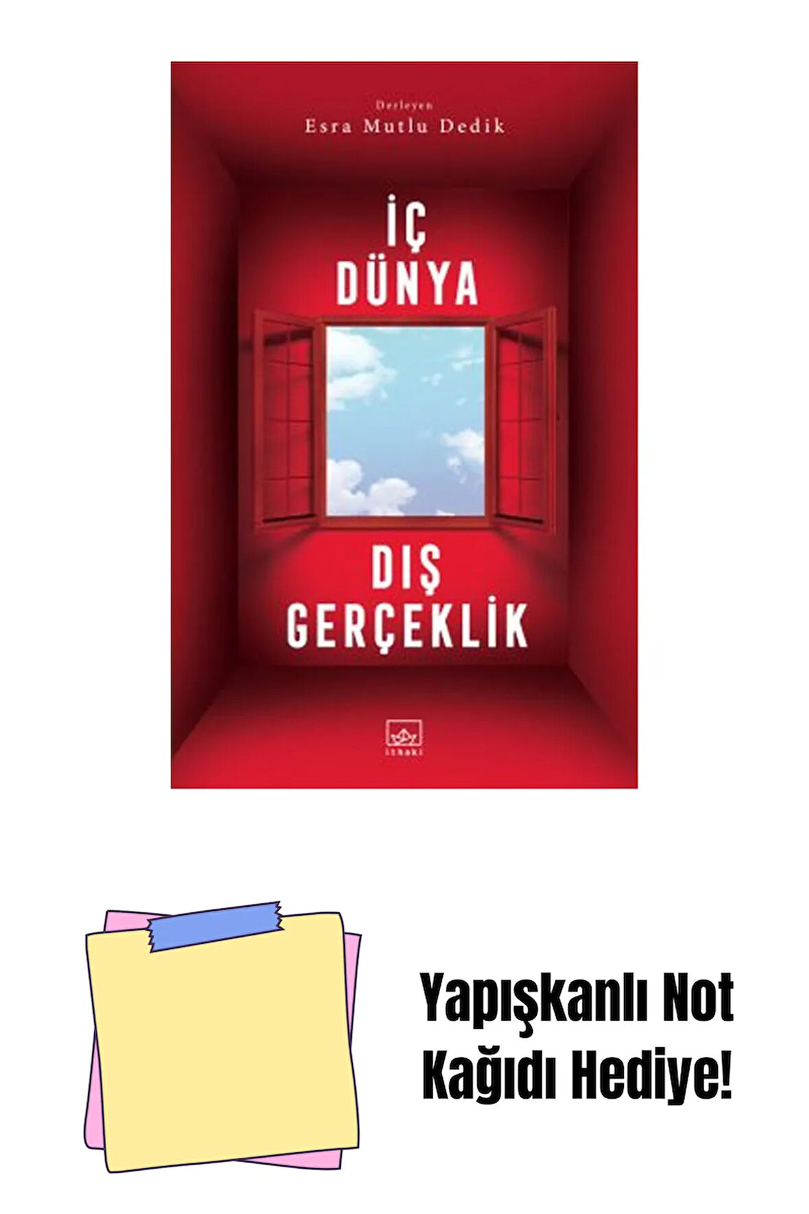 İç Dünya Dış Gerçeklik + Yapışkanlı Not Kağıdı