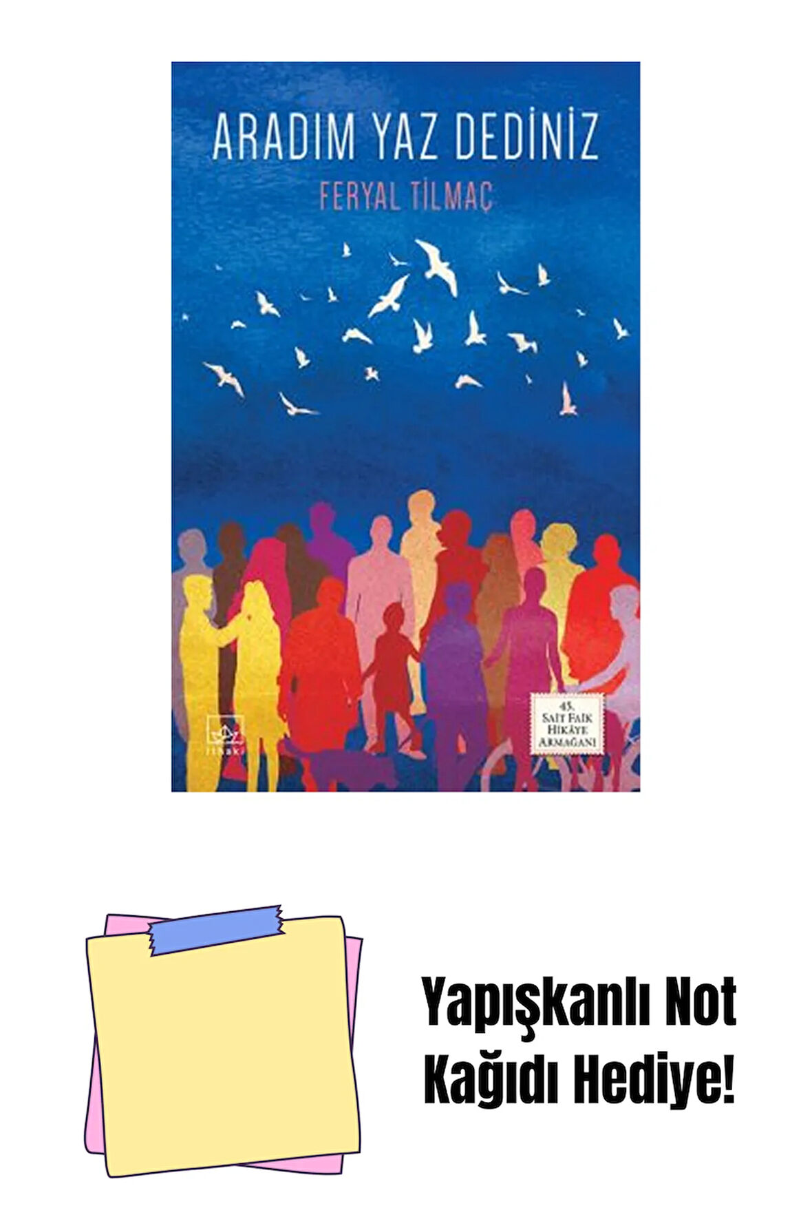 Aradım Yaz Dediniz + Yapışkanlı Not Kağıdı