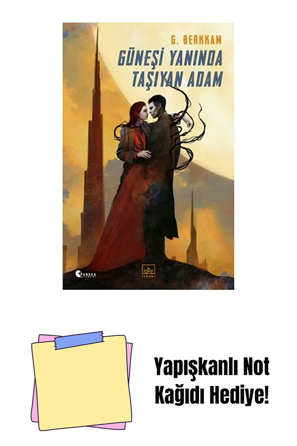 Güneşi Yanında Taşıyan Adam + Yapışkanlı Not Kağıdı