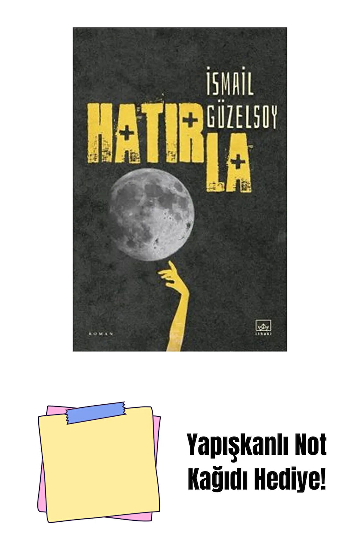Hatırla + Yapışkanlı Not Kağıdı