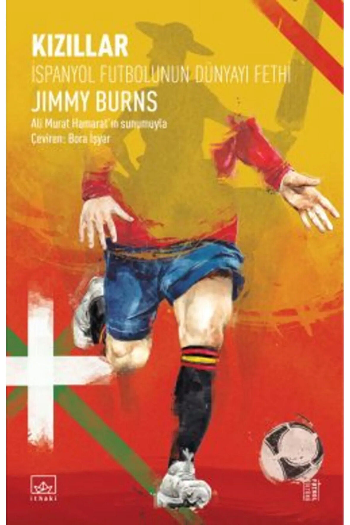 Kızıllar: İspanyol Futbolunun Dünyayı Fethi + Yapışkanlı Not Kağıdı