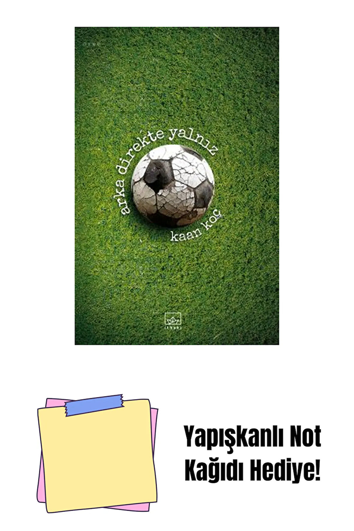 Arka Direkte Yalnız + Yapışkanlı Not Kağıdı