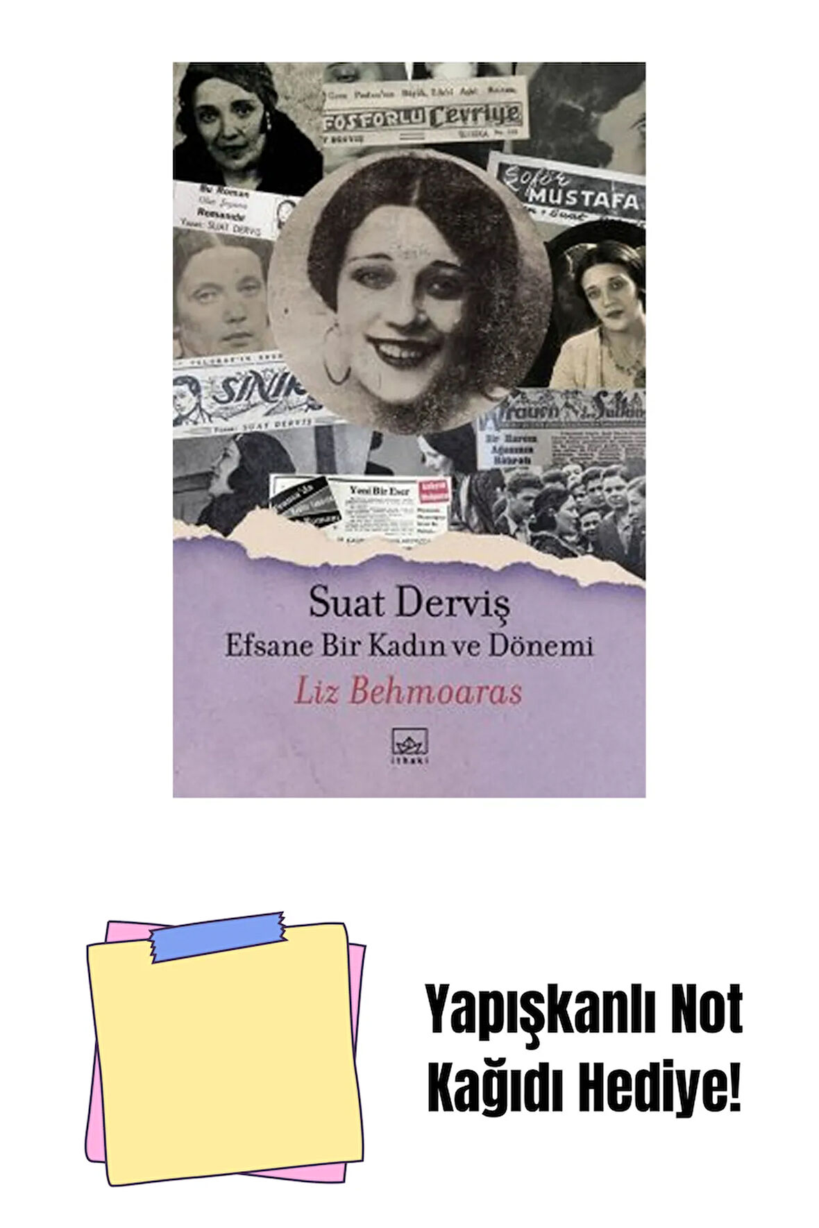 Suat Derviş: Efsane Bir Kadın ve Dönemi + Yapışkanlı Not Kağıdı