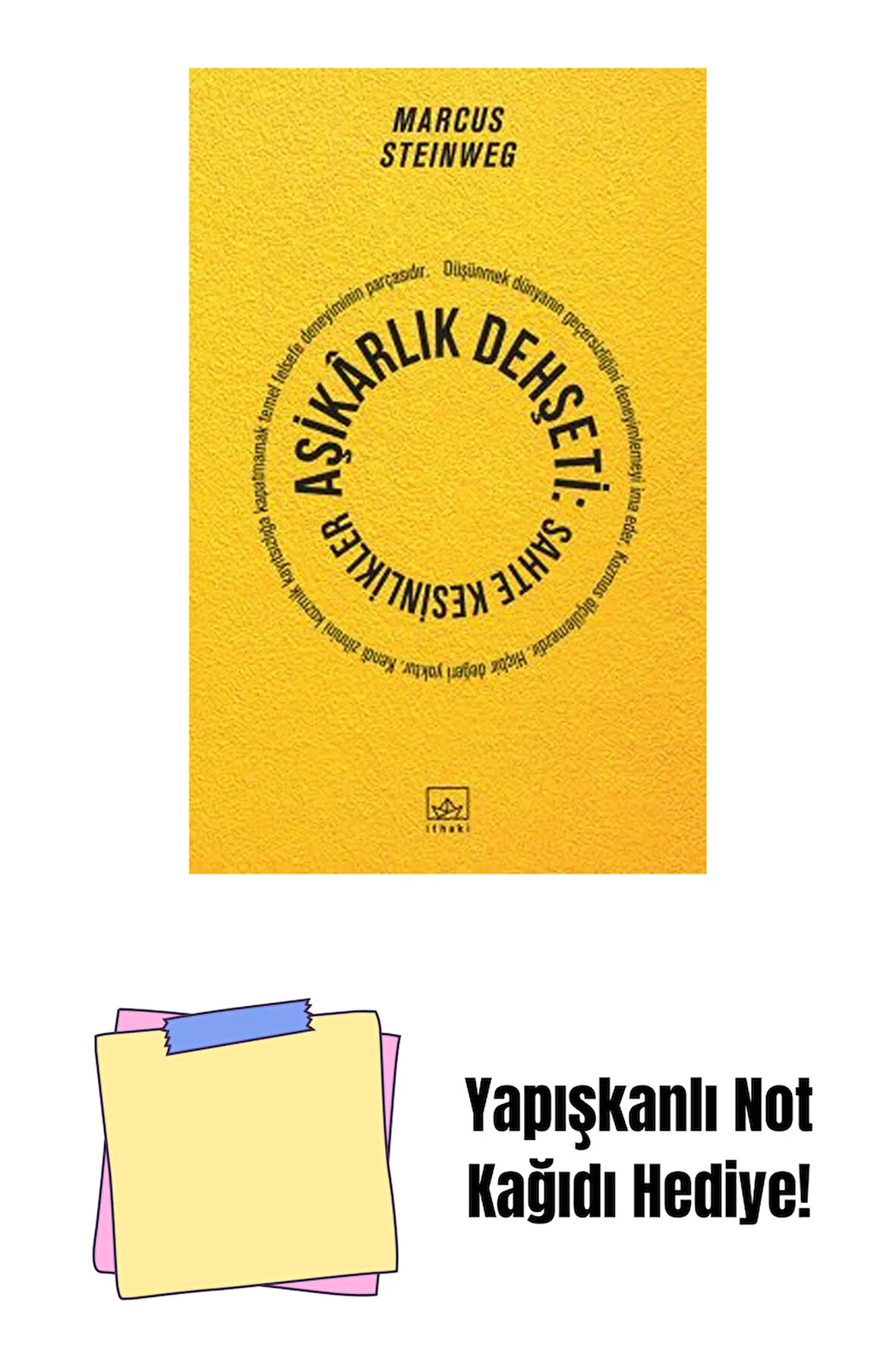 Aşikarlık Dehşeti: Sahte Kesinlikler + Yapışkanlı Not Kağıdı