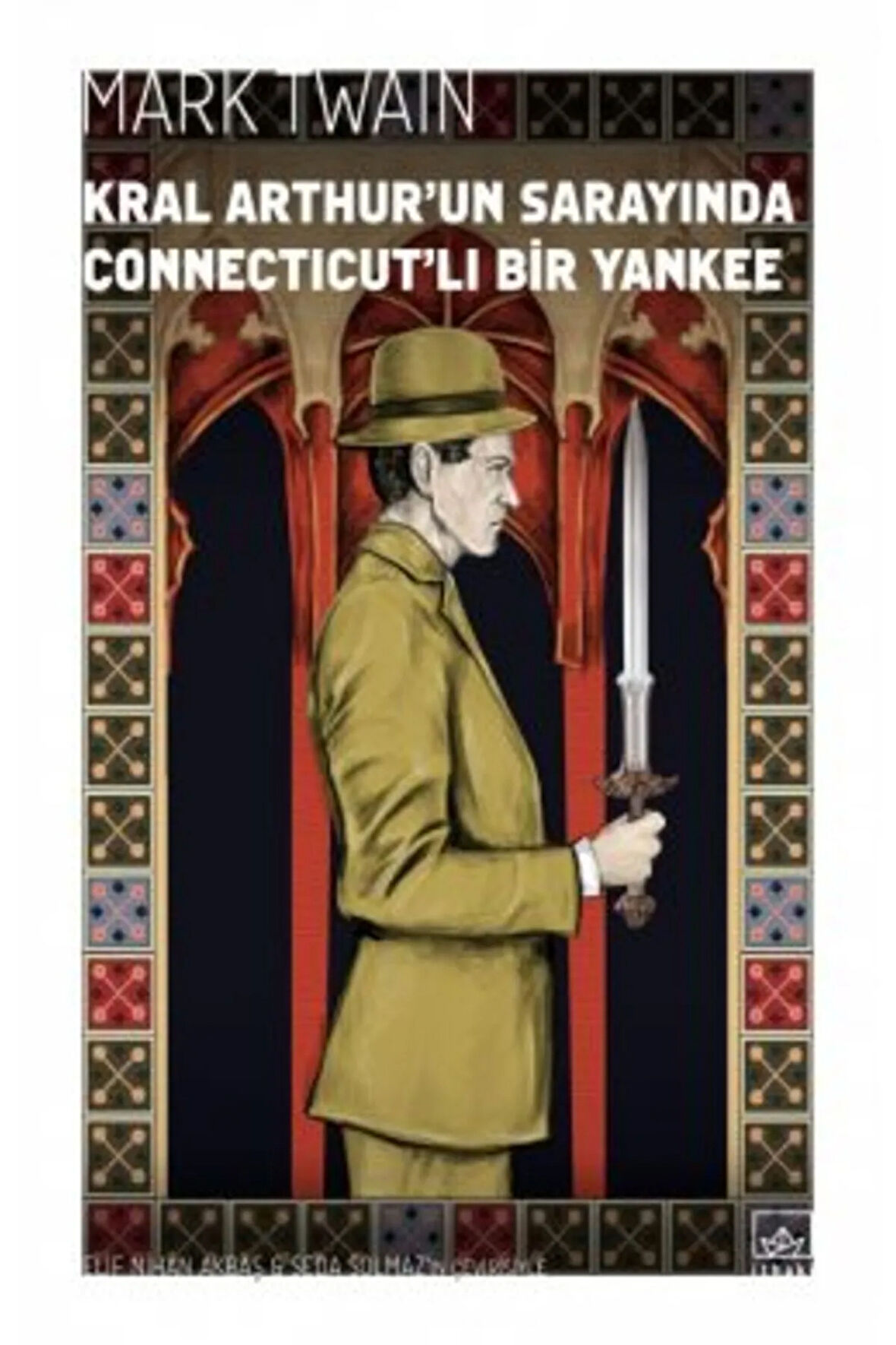 Kral Arthur’un Sarayında Connecticut’lı Bir Yankee + Yapışkanlı Not Kağıdı