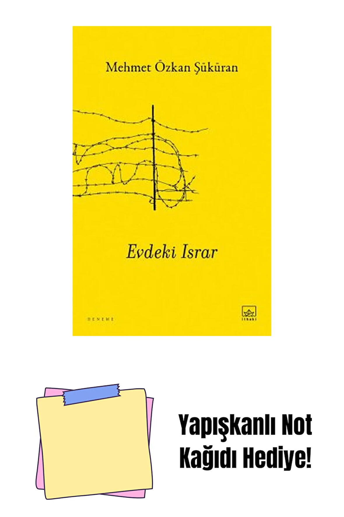 Evdeki Israr + Yapışkanlı Not Kağıdı