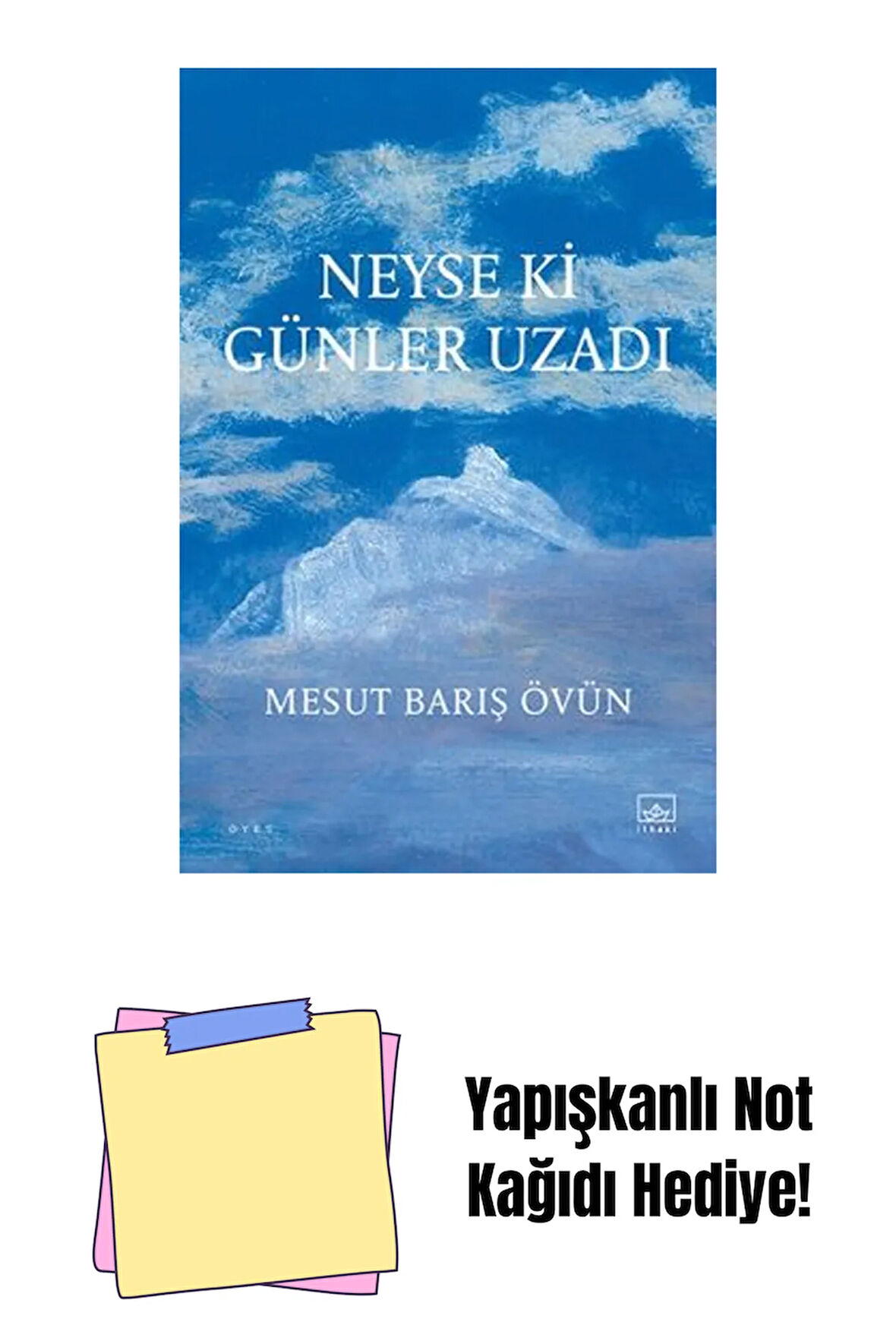 Neyse ki Günler Uzadı + Yapışkanlı Not Kağıdı