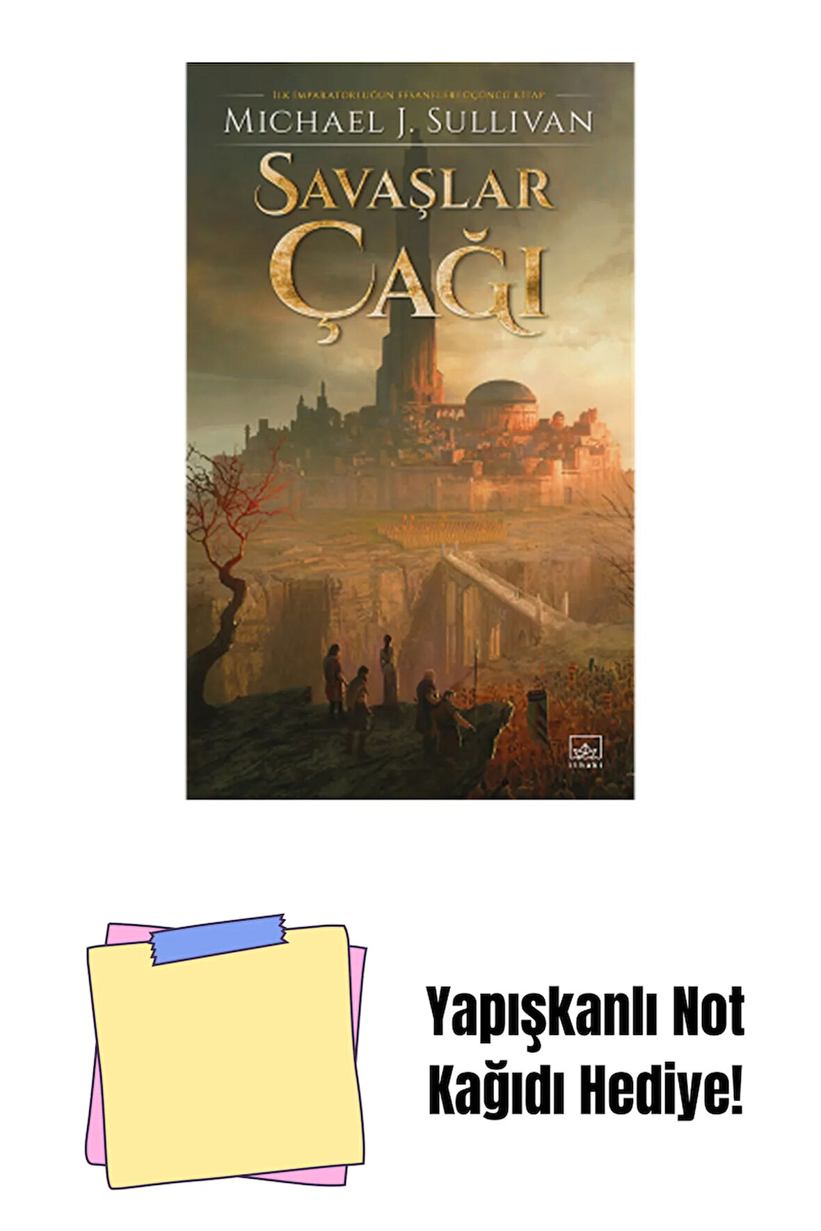 Savaşlar Çağı – İlk İmparatorluğun Efsaneleri Üçüncü Kitap + Yapışkanlı Not Kağıdı