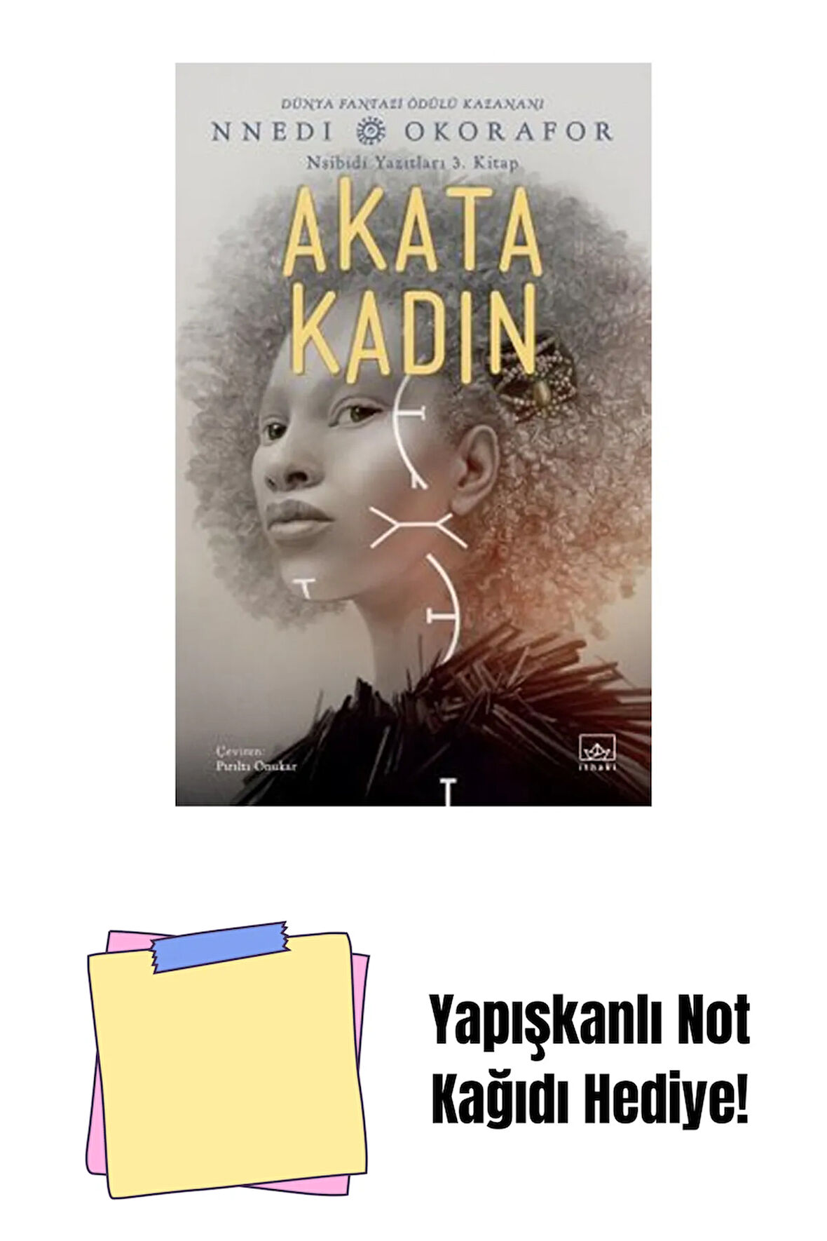 Akata Kadın / Nsibidi Yazıtları 3. Kitap + Yapışkanlı Not Kağıdı
