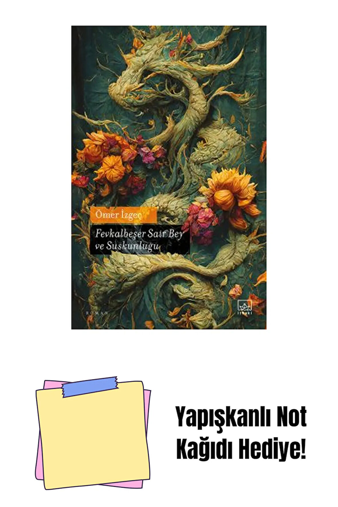 Fevkalbeşer Sair Bey ve Suskunluğu + Yapışkanlı Not Kağıdı