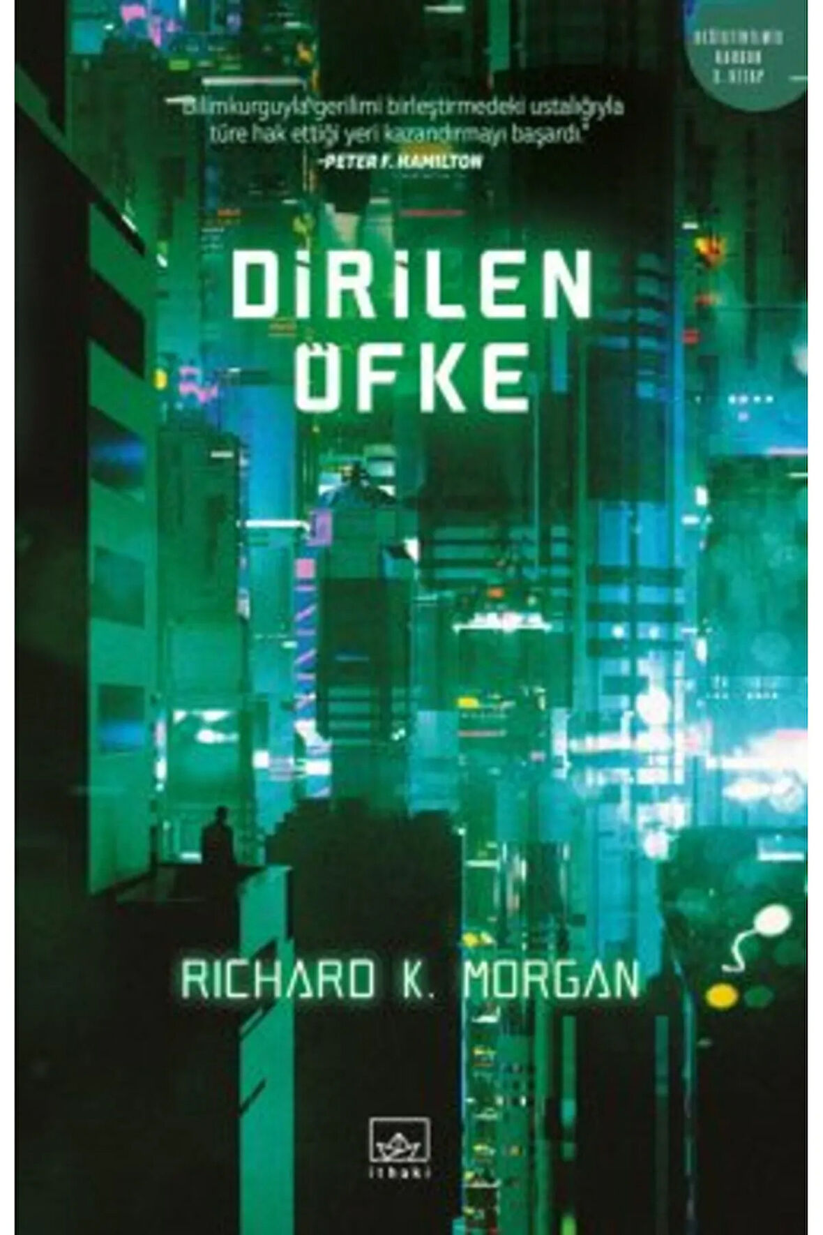 Dirilen Öfke – Değiştirilmiş Karbon 3. Kitap + Yapışkanlı Not Kağıdı