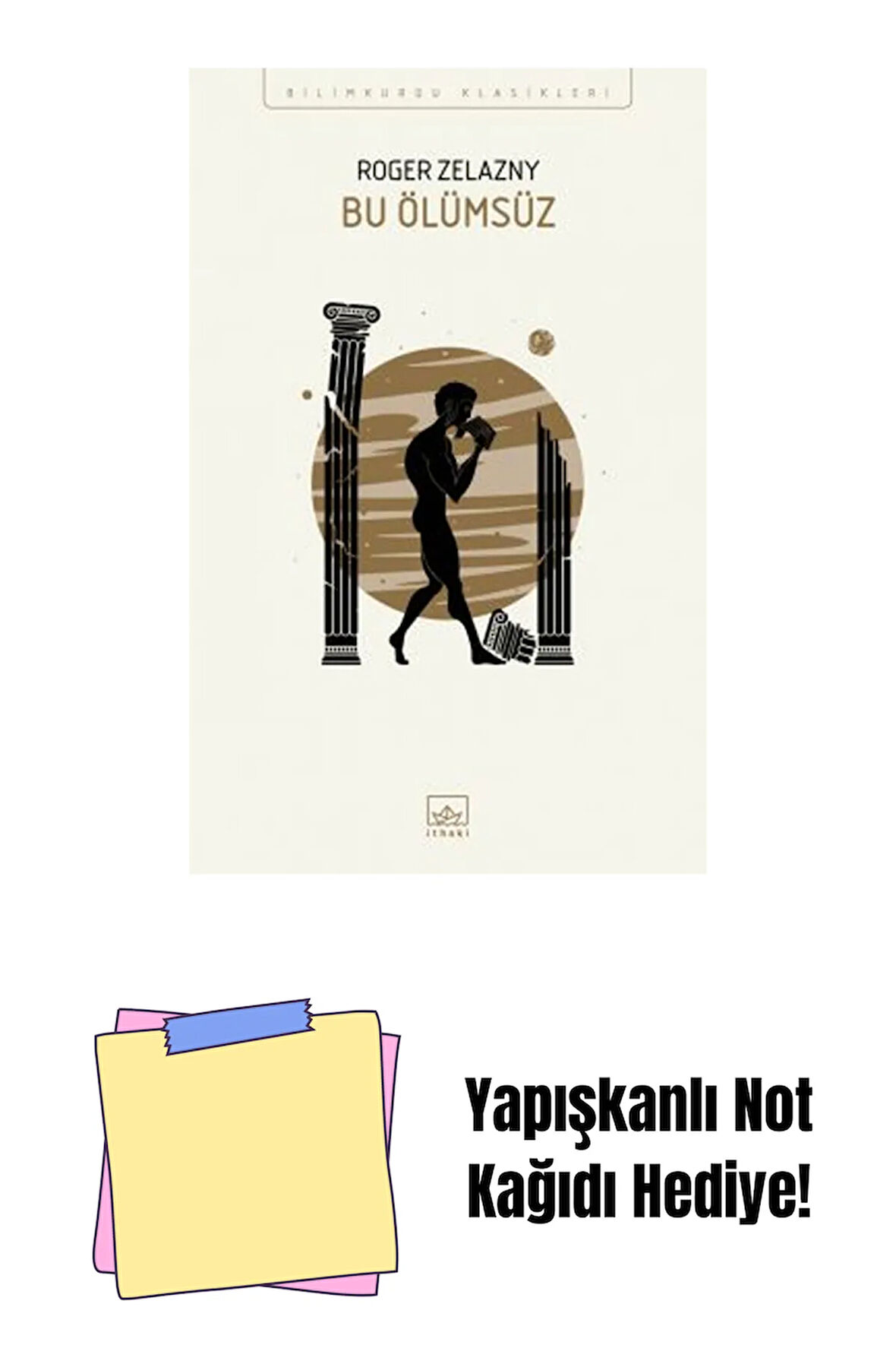 Bu Ölümsüz + Yapışkanlı Not Kağıdı