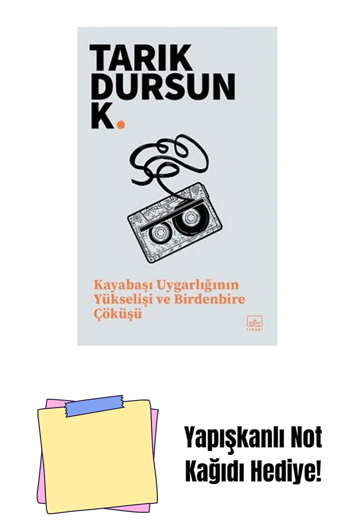 Kayabaşı Uygarlığının Yükselişi ve Birdenbire Çöküşü + Yapışkanlı Not Kağıdı