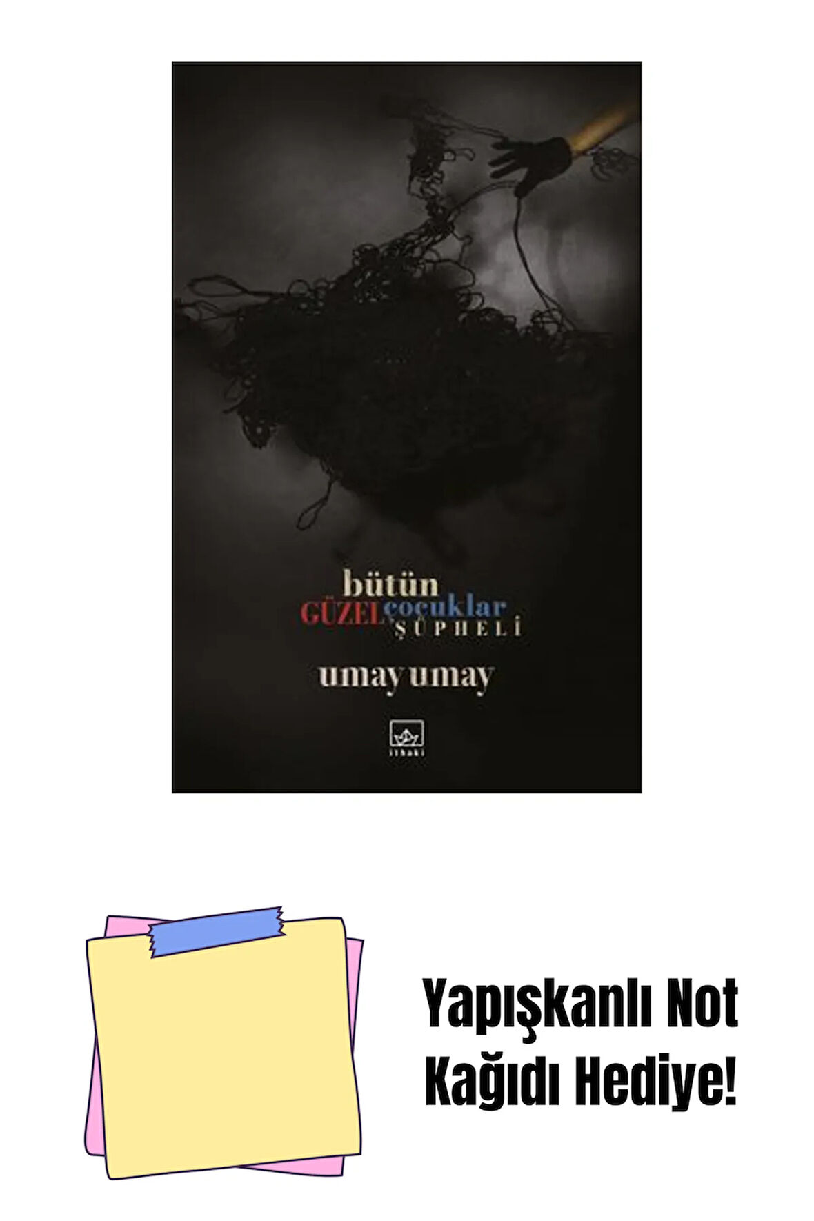 Bütün Güzel Çocuklar Şüpheli + Yapışkanlı Not Kağıdı